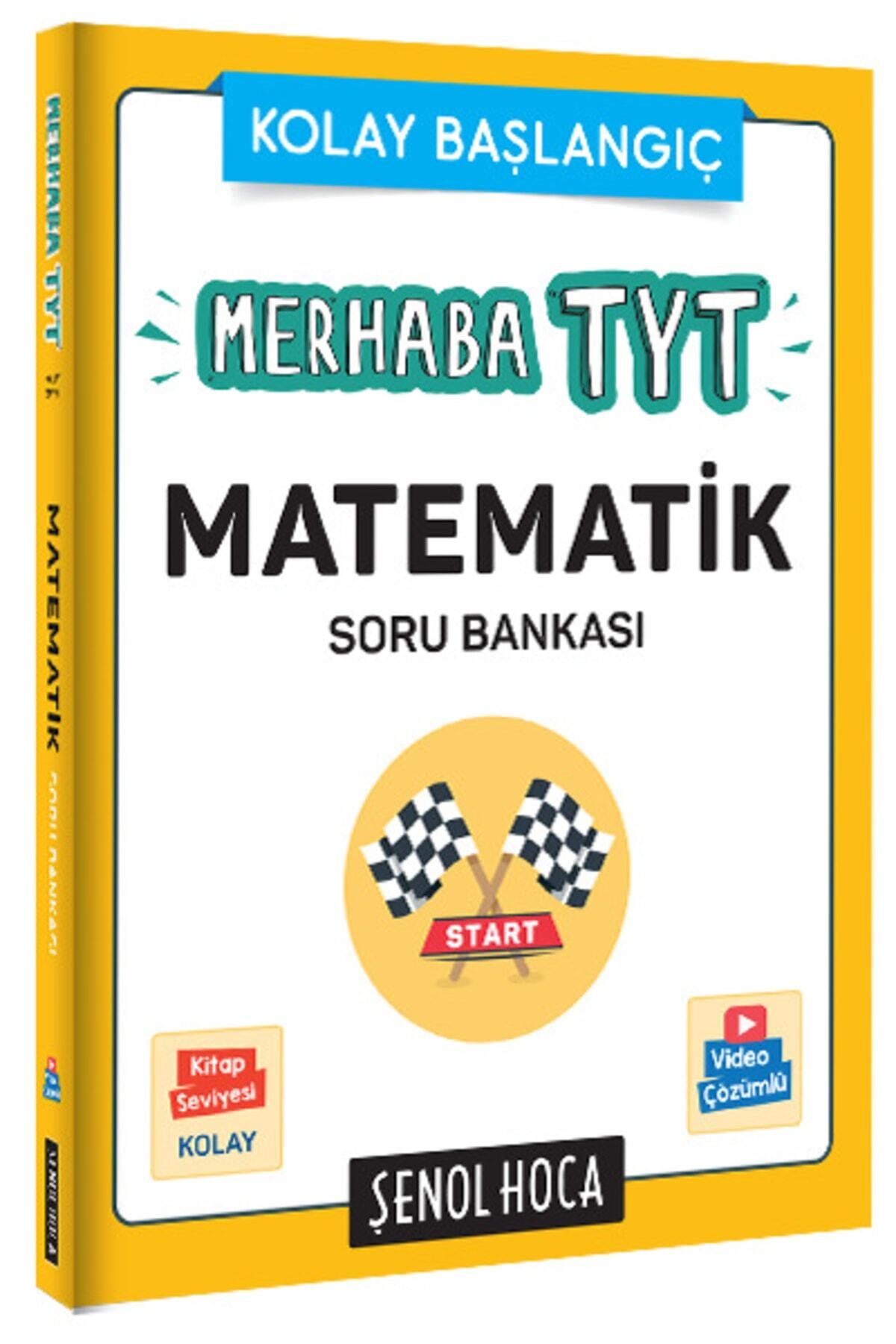 Şenol Hoca Yayınları Şenol Hoca Kolay Başlangıç Merhaba Tyt Matematik Video Çözümlü Soru Bankası