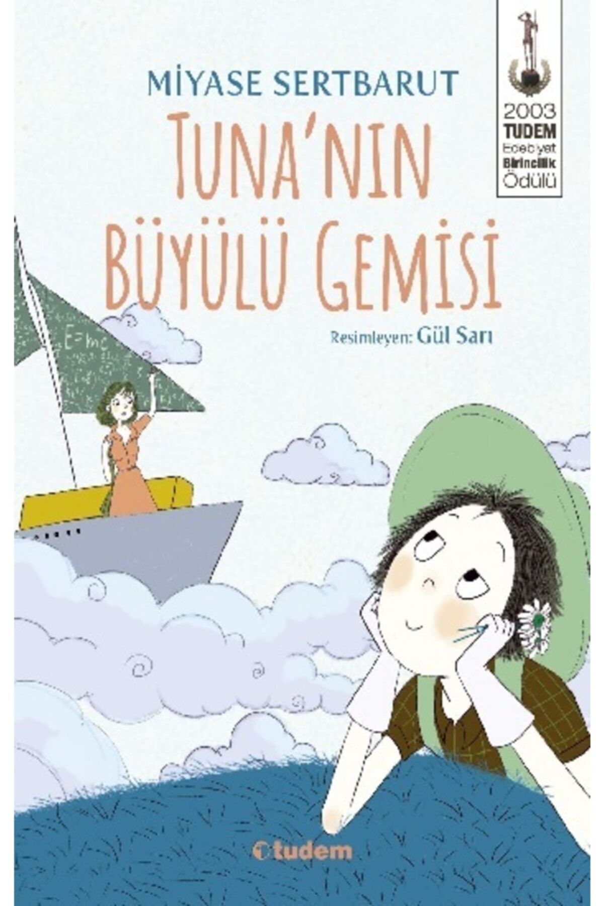 Tudem Yayınları Tuna'nın Büyülü Gemisi - Miyase Sertbarut -