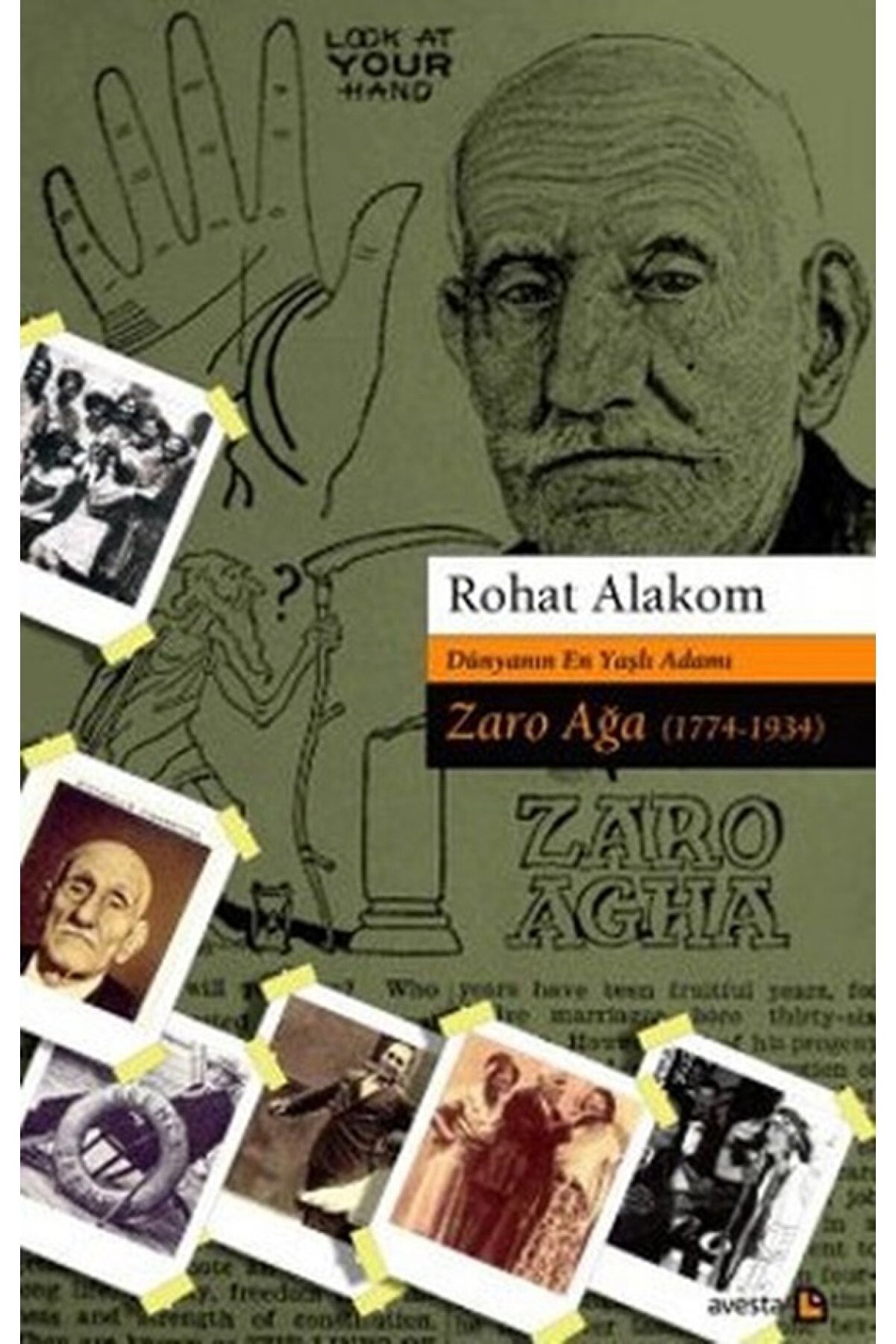Avesta Yayınları Dünyanın En Yaşlı Adamı Zaro Ağa 1774-1934