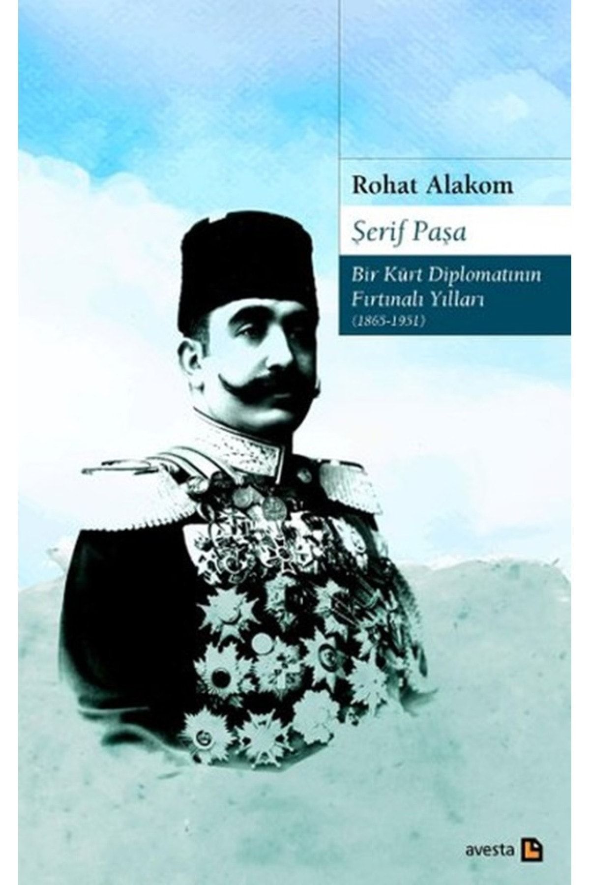 Avesta Yayınları Şerif Paşa Bir Kürt Diplomatının Fırtınalı Yılları
