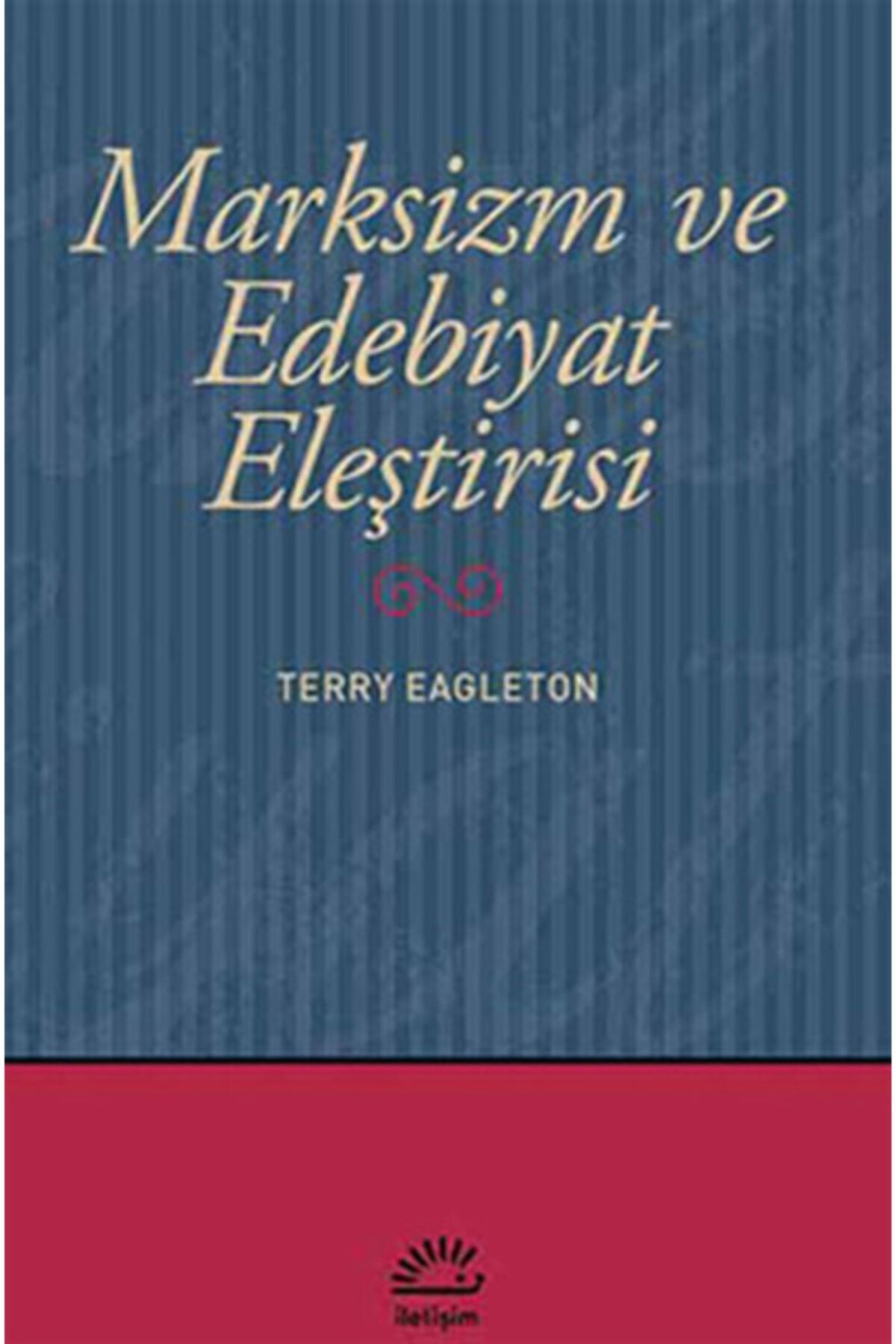 İletişim Yayınları Marksizm Ve Edebiyat Eleştirisi - - Terry Eagleton Kitabı