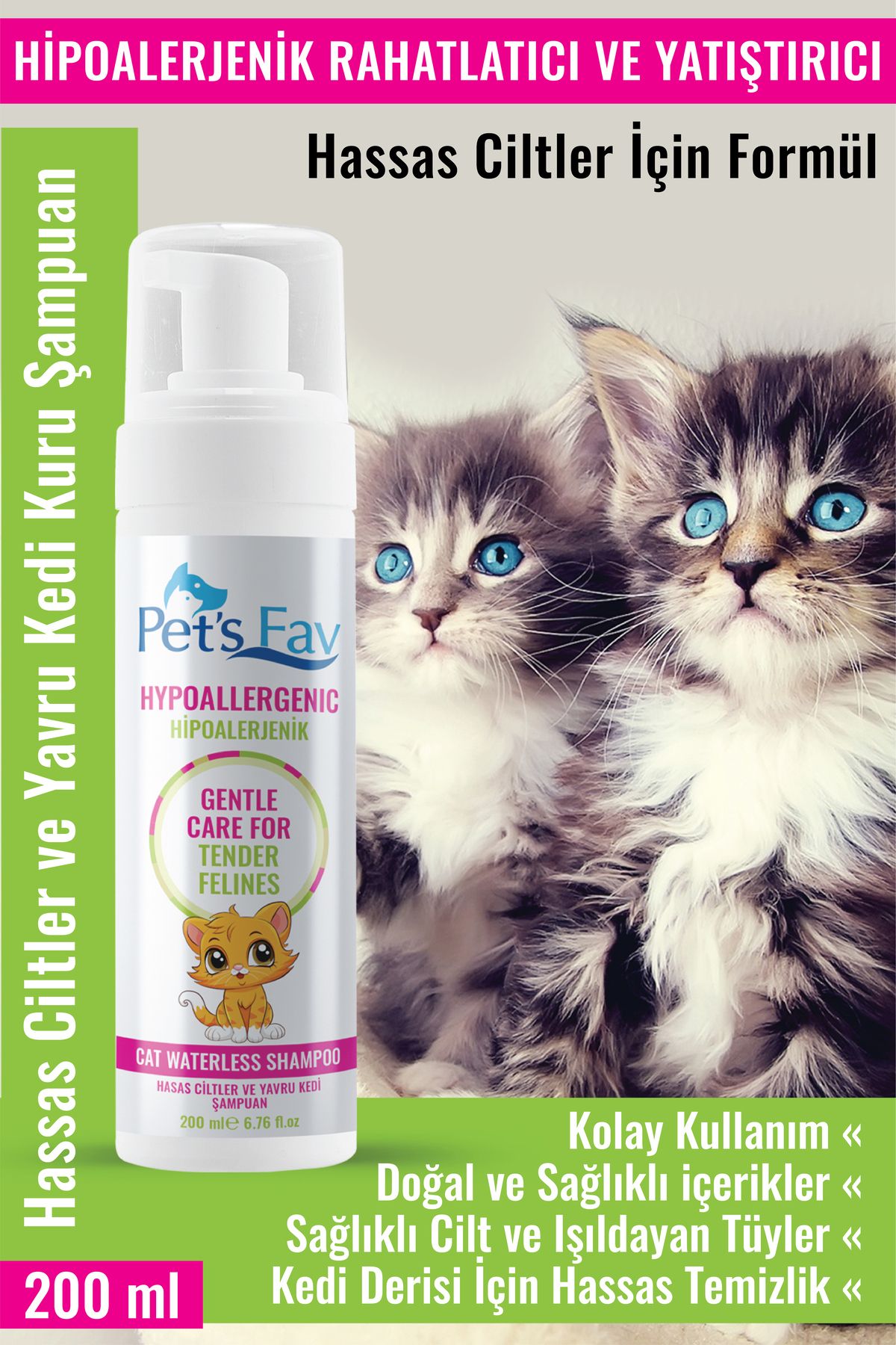 Pets Fav Hipoalerjenik Hassas Ciltler İçin Doğal ve Organik Kuru Köpük Yavru Kedi Şampuanı
