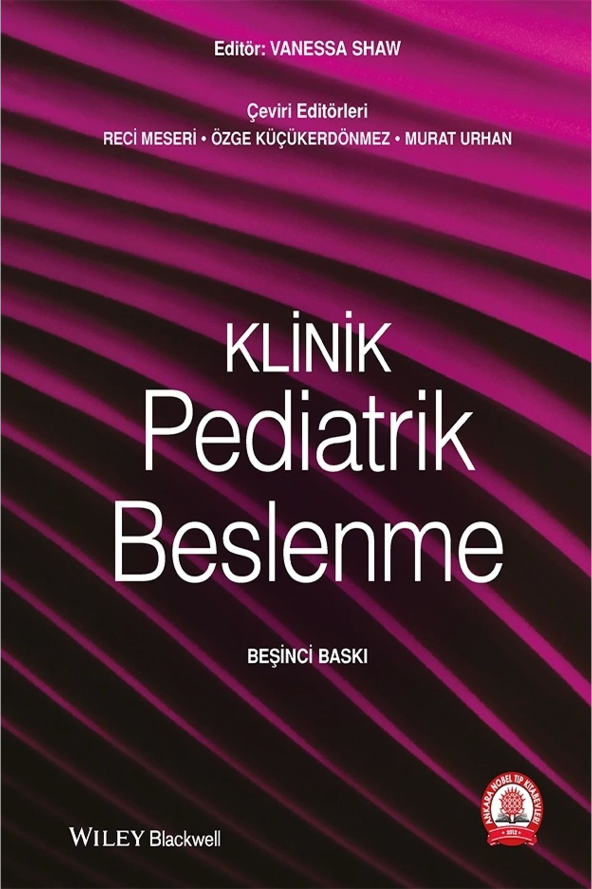 Ankara Nobel Tıp Kitabevi Klinik Pediatrik Beslenme 5. Baskı