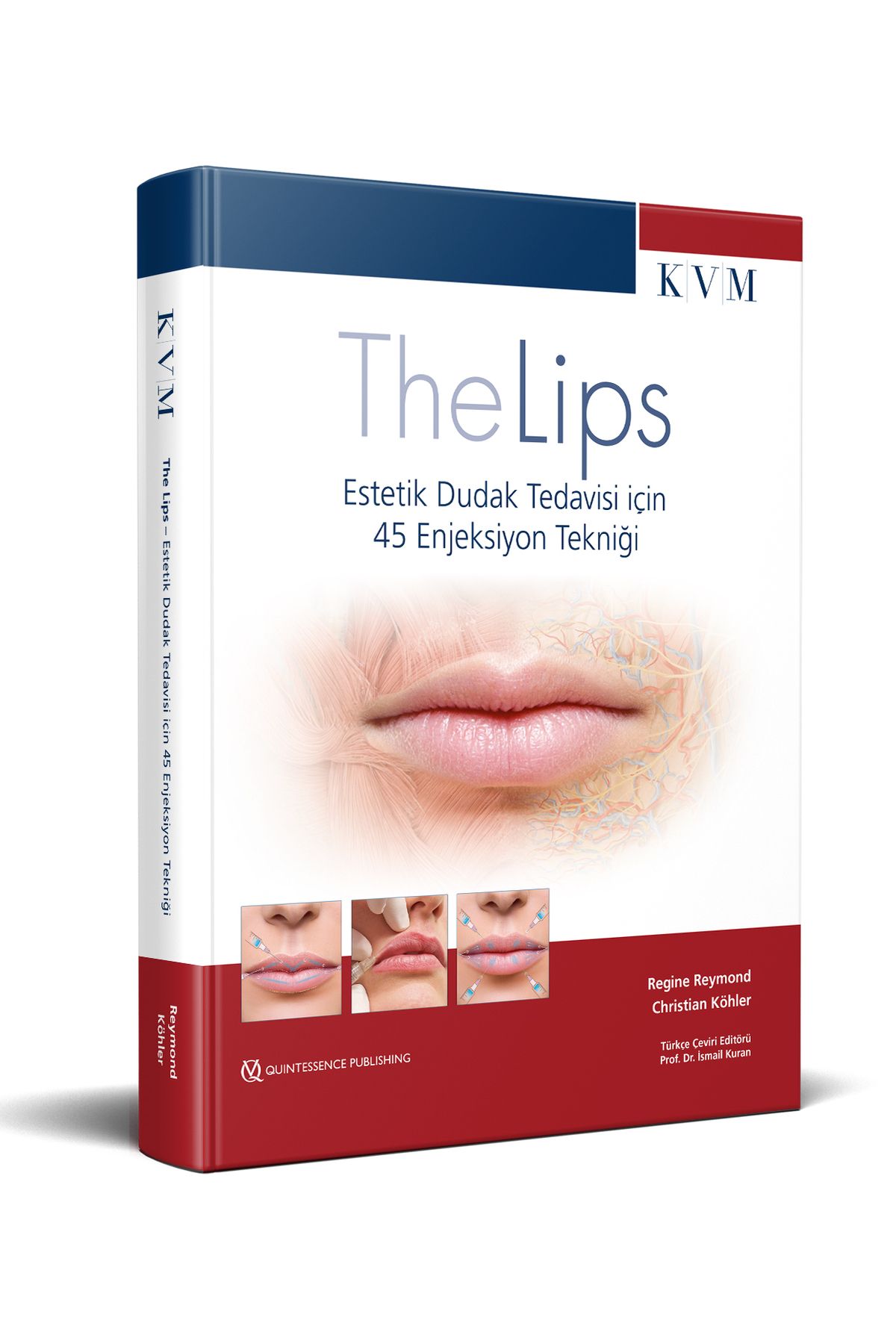 Quintessence Yayıncılık The Lips – Estetik Dudak Tedavisi için 45 Enjeksiyon Tekniği