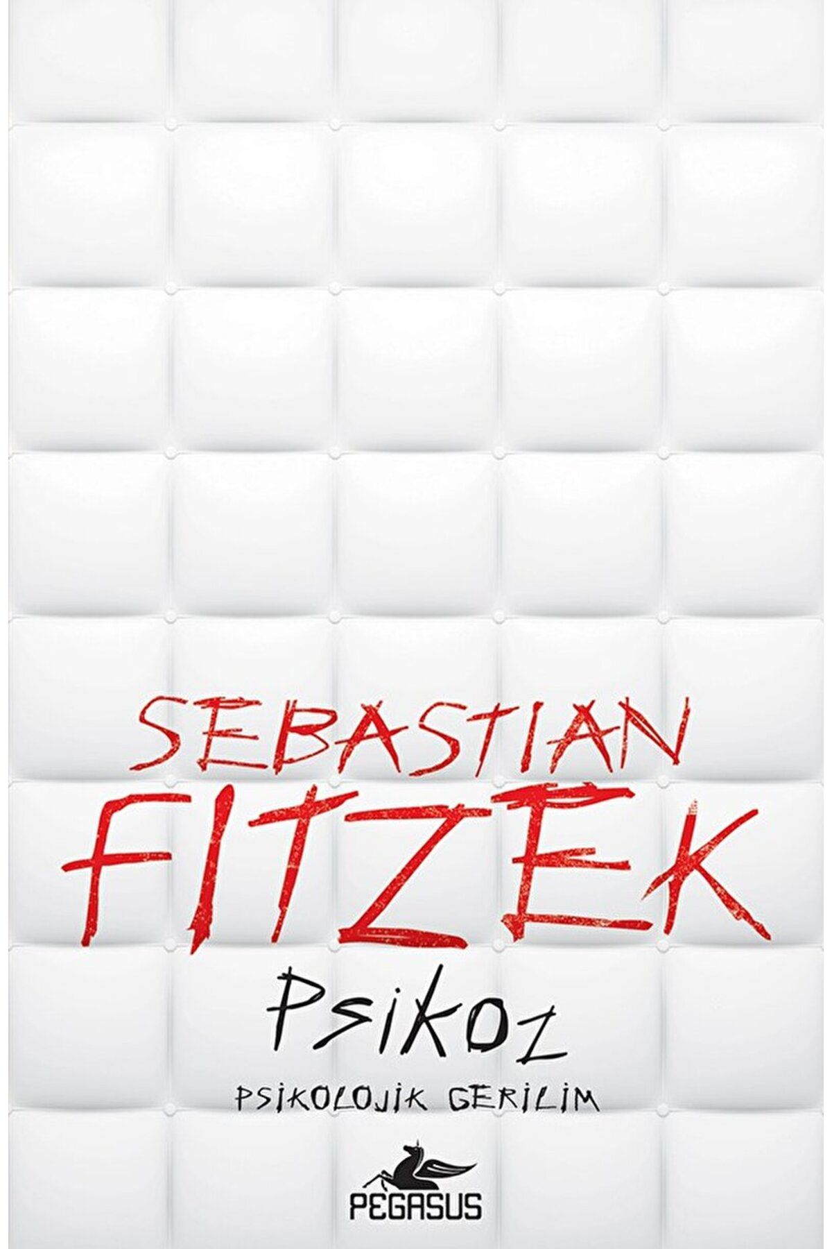 Pegasus Yayınları Psikoz / Sebastian Fitzek / Pegasus Yayınları / 9786254101489