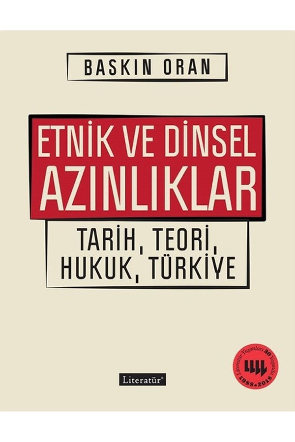 Genel Markalar Kıda Etnik Ve Dinsel Azınlıklar Tarih, Teori, Hukuk, Türkiye - Baskın Oran