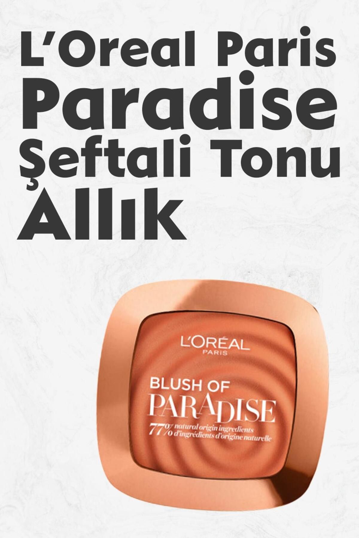 L'Oreal Paris Blush Of Paradise Allık Şeftali Tonu