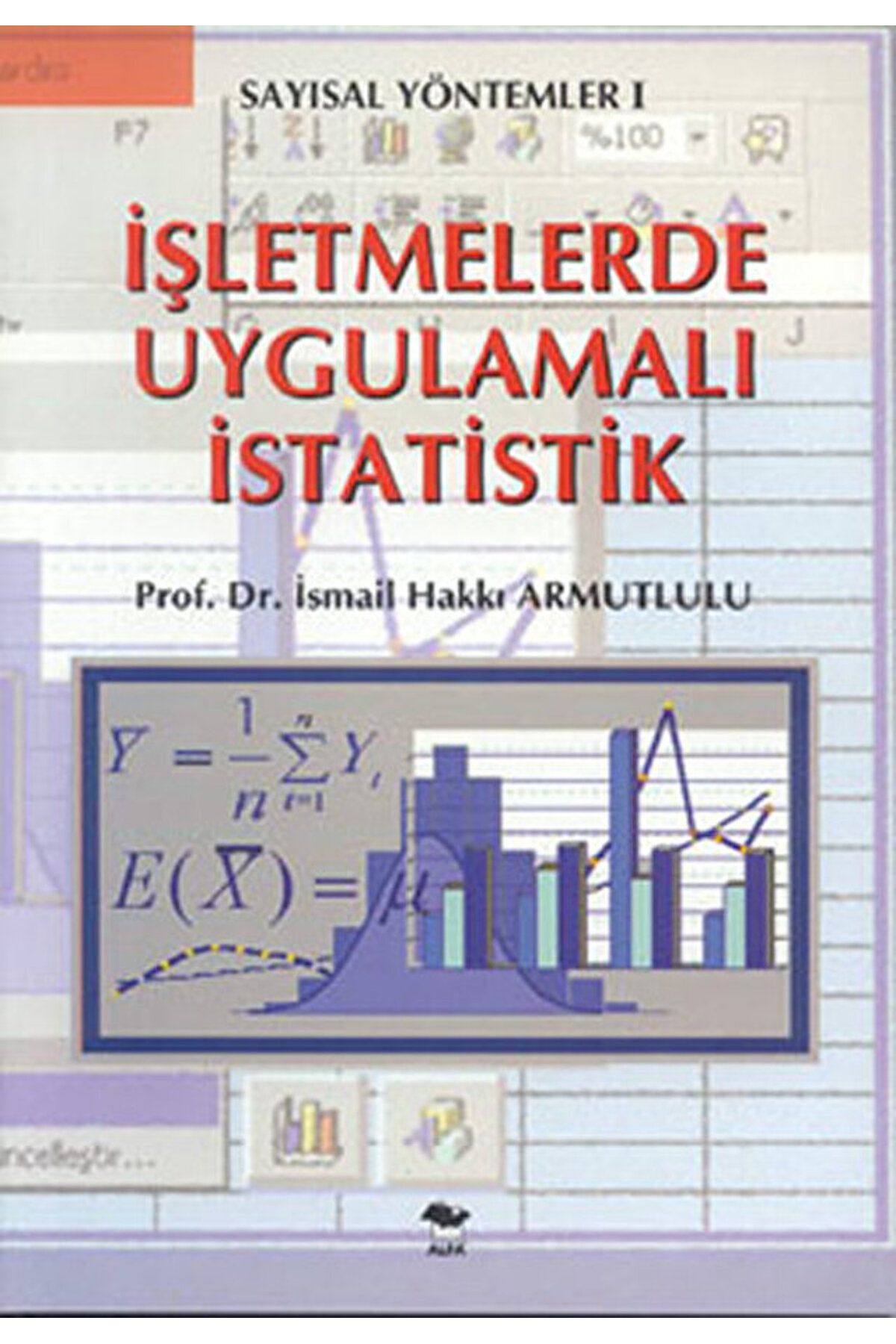 Alfa Yayınları İşletmelerde Uygulamalı İstatistik