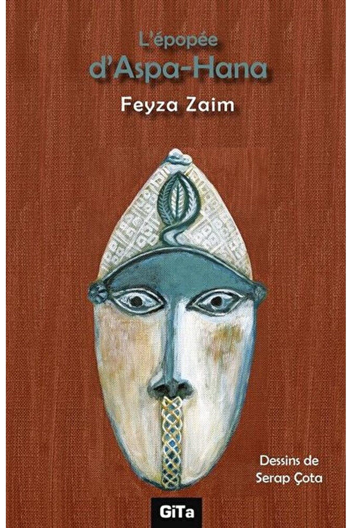 Gita Yayınları L'epopee d'Aspa - Hana  Feyza Zaim