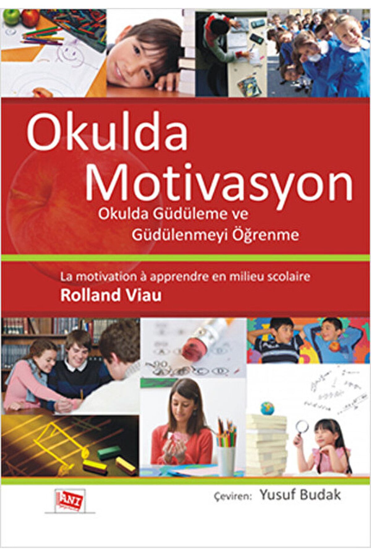 Anı Yayınları Okulda Motivasyon Rolland Viau 9786051700120