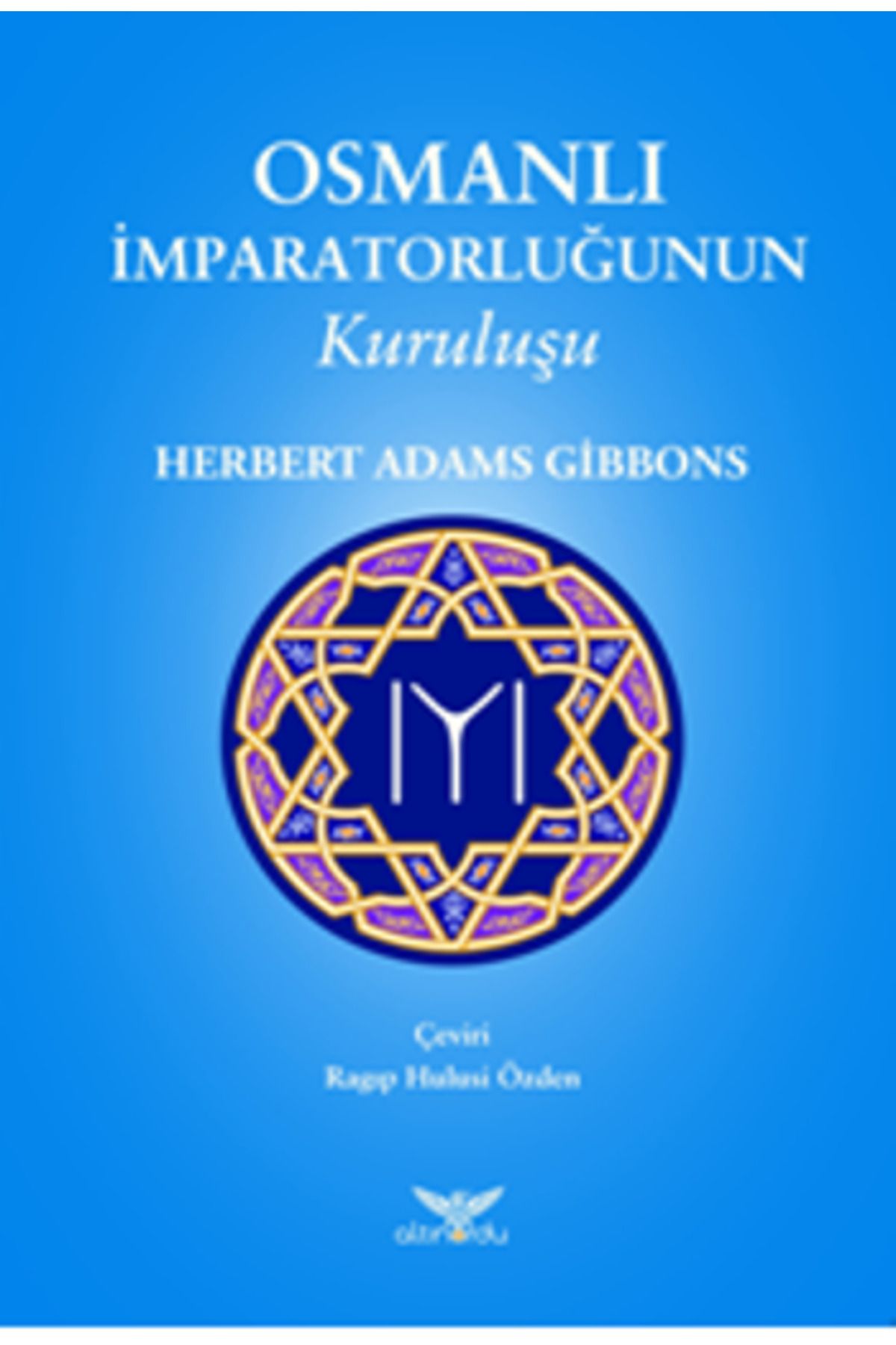 Genel Markalar Osmanlı İmparatorluğunun Kuruluşu