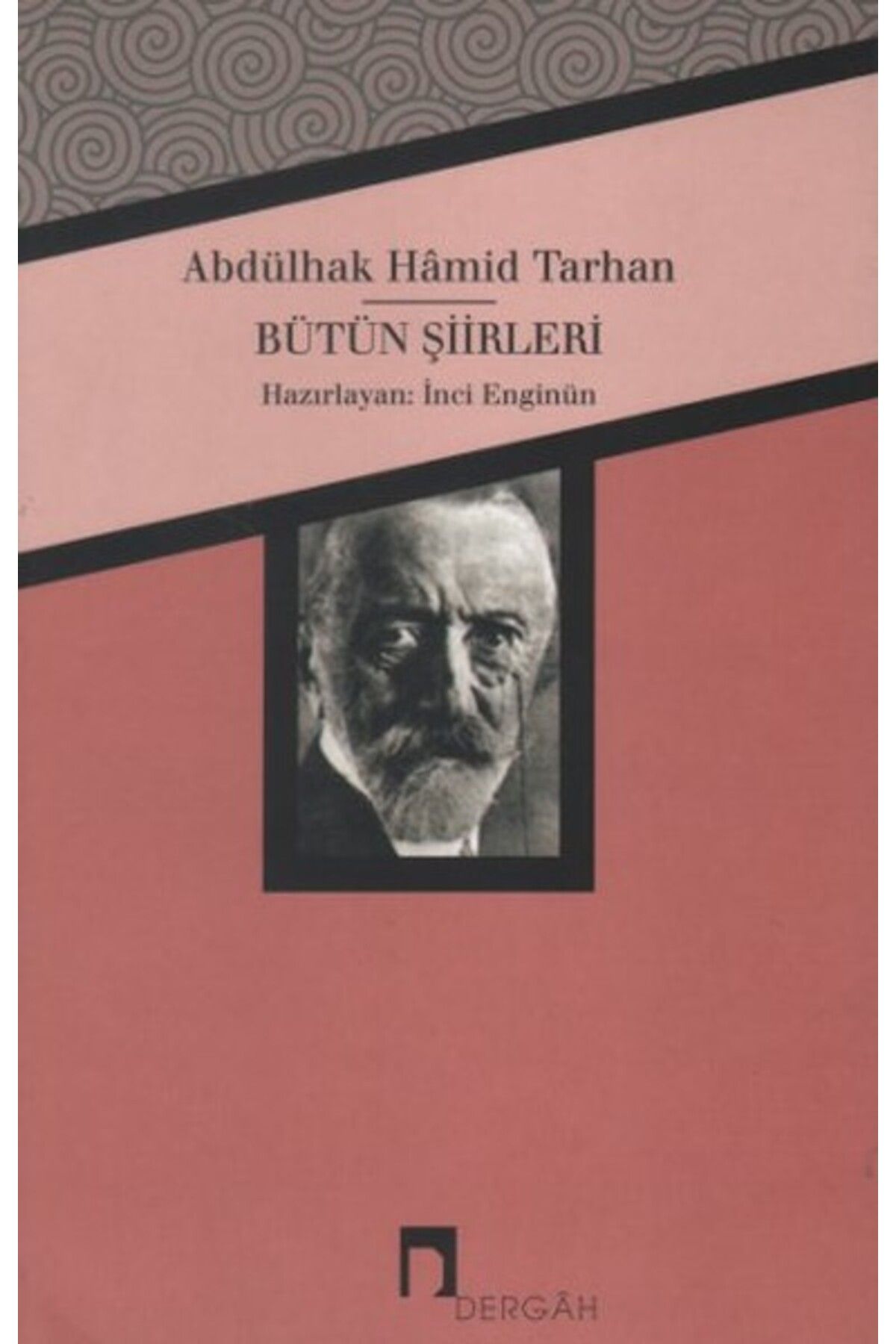 Dergah Yayınları Abdülhak Hamid Tarhan Bütün Şiirleri