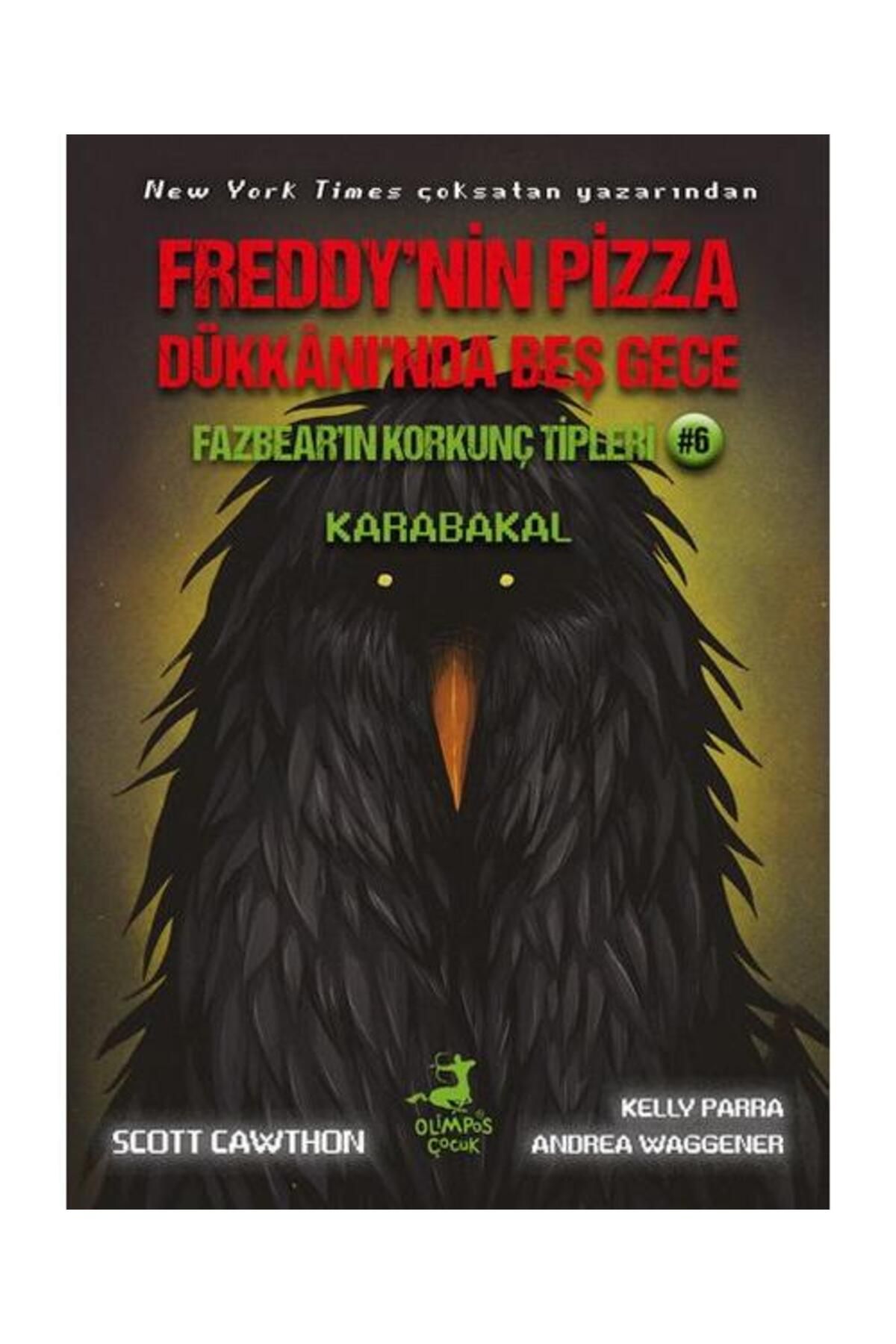 Olimpos Yayınları Freddy’nin Pizza Dükkânı’nda Beş Gece Fazbear’ın Korkunç Tipleri: Karabakal