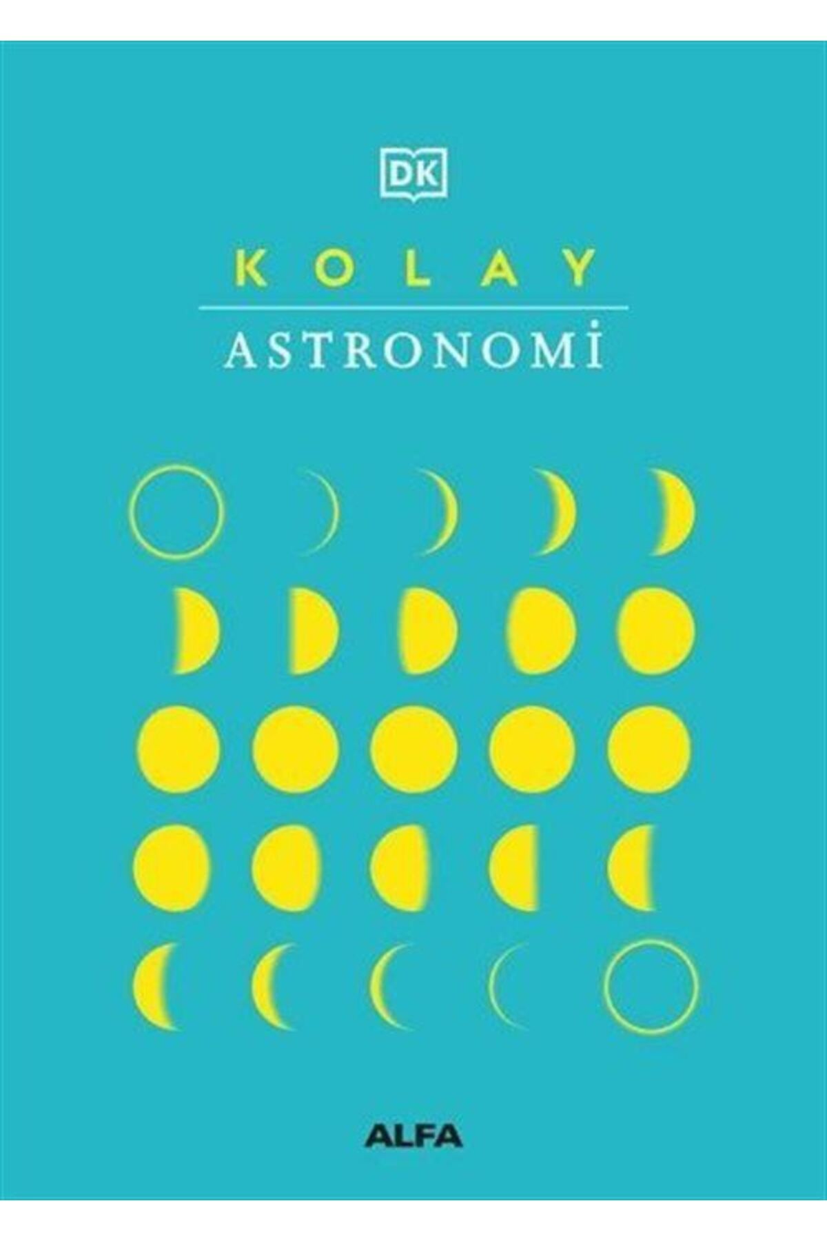 Alfa Yayınları Kolay Astronomi (Ciltli) kitabı / Kolektif / Alfa Yayınları