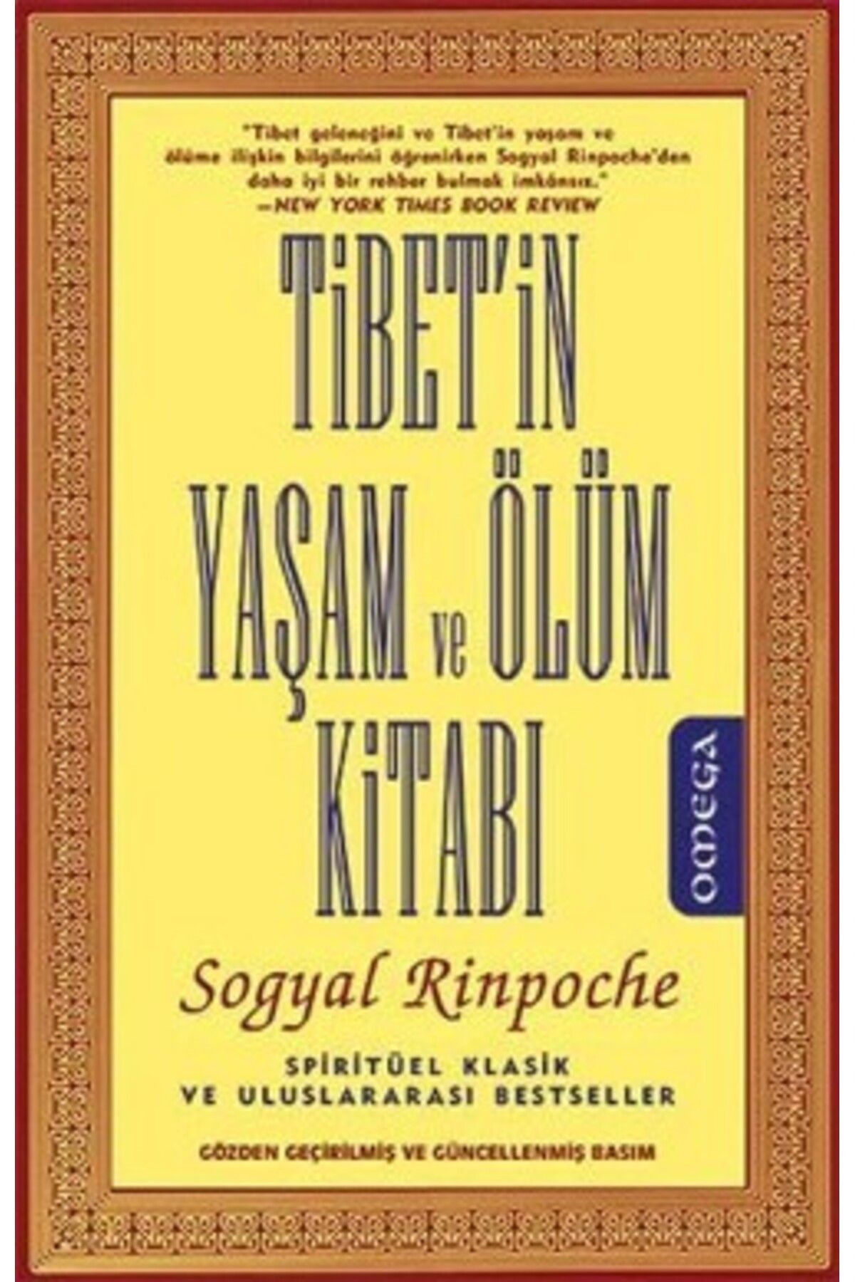 Omega Tibet'in Yaşam ve Ölüm Kitabı-Sogyal Rinpoche