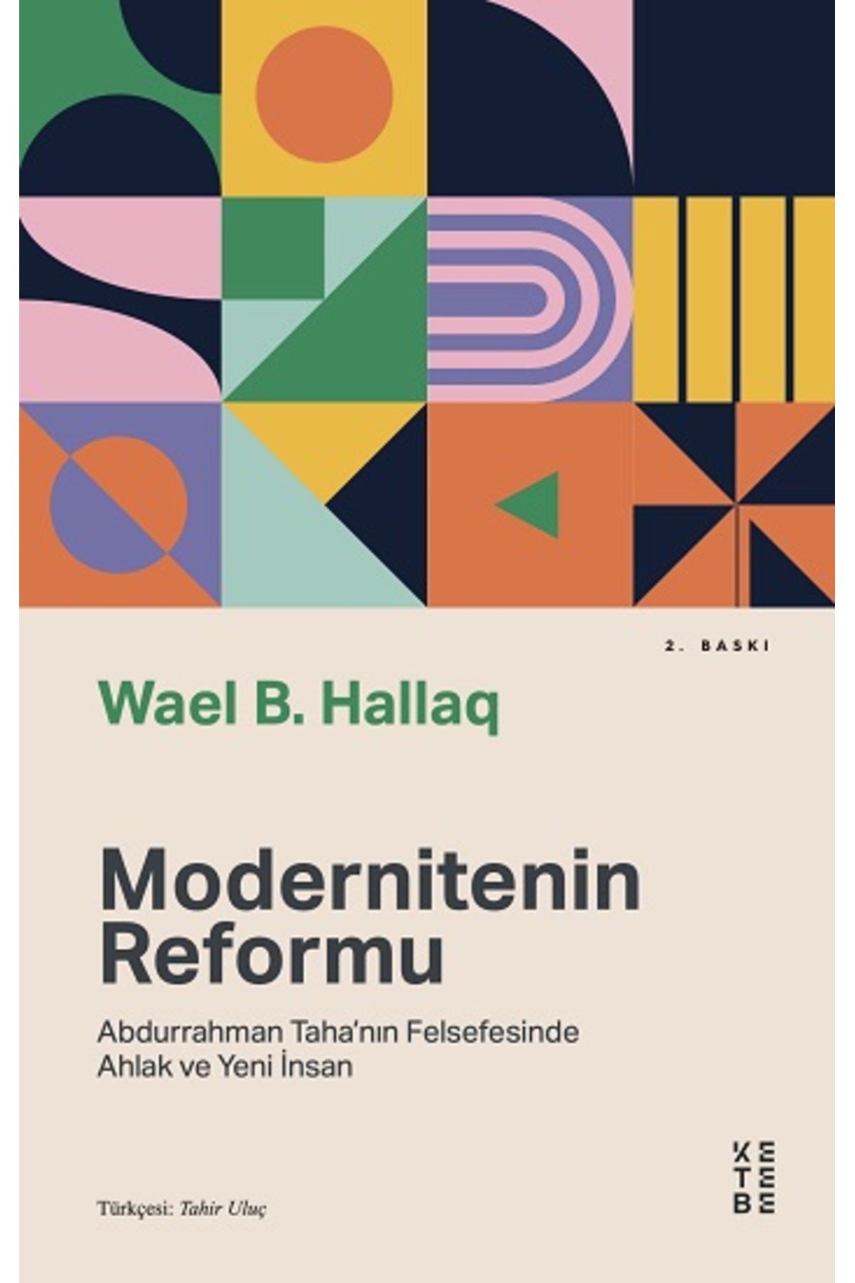 Ketebe Yayınları Modernitenin Reformu-Wael B. Hallaq