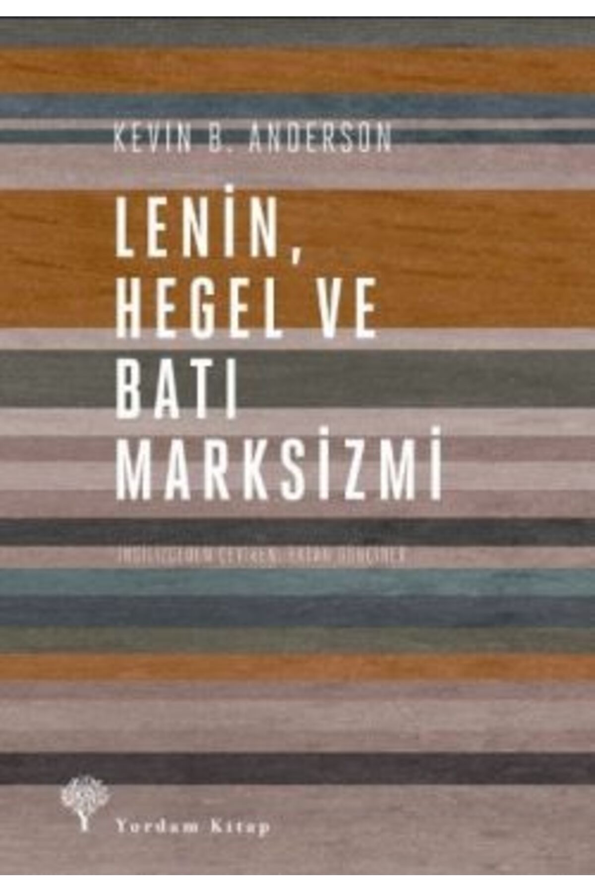 Yordam Kitap Lenin Hegel ve Batı Marksizmi-Kevin B. Anderson