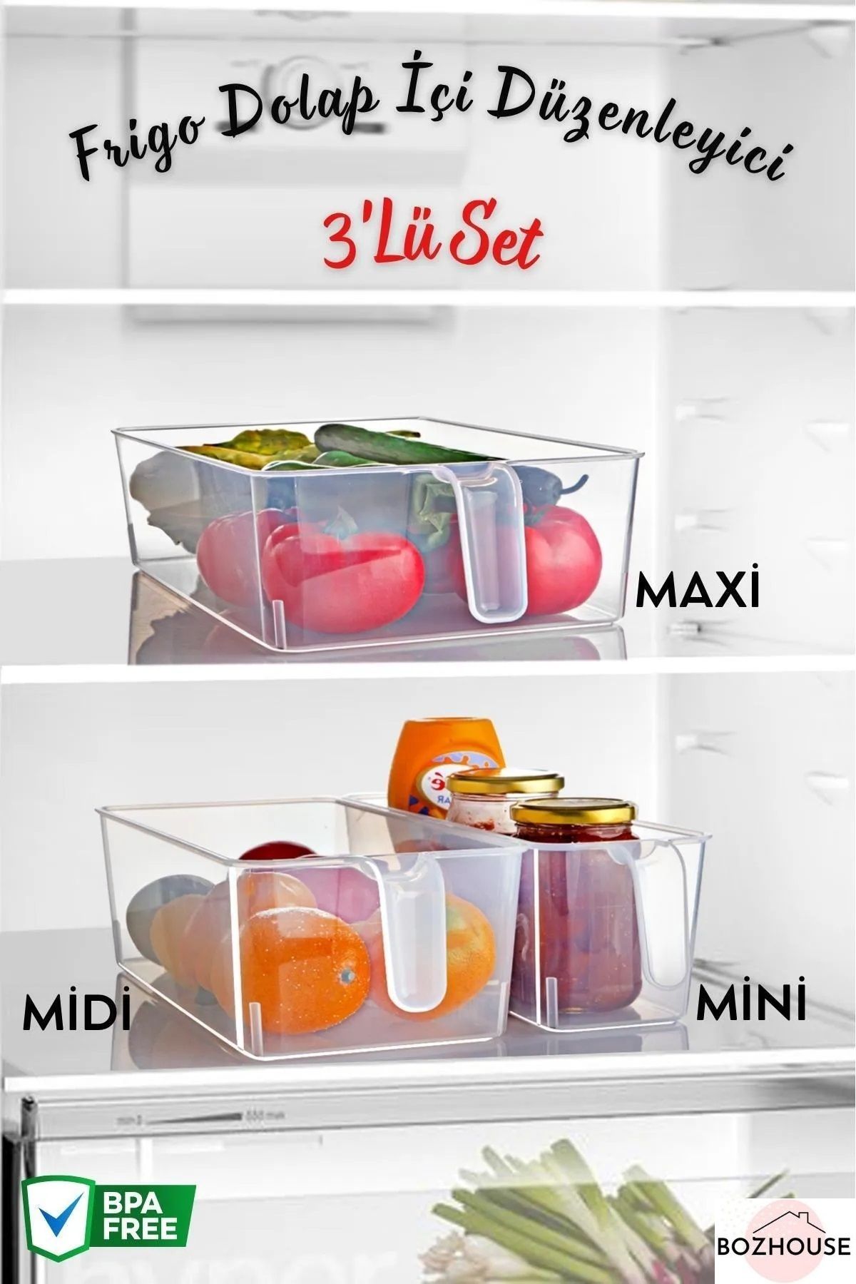 BOZHOUSE Frigo Kulplu 3'Lü Set Maxi/Midi/Mini Buzdolabı & Dolap Içi Düzenleyici Saklama Organizer