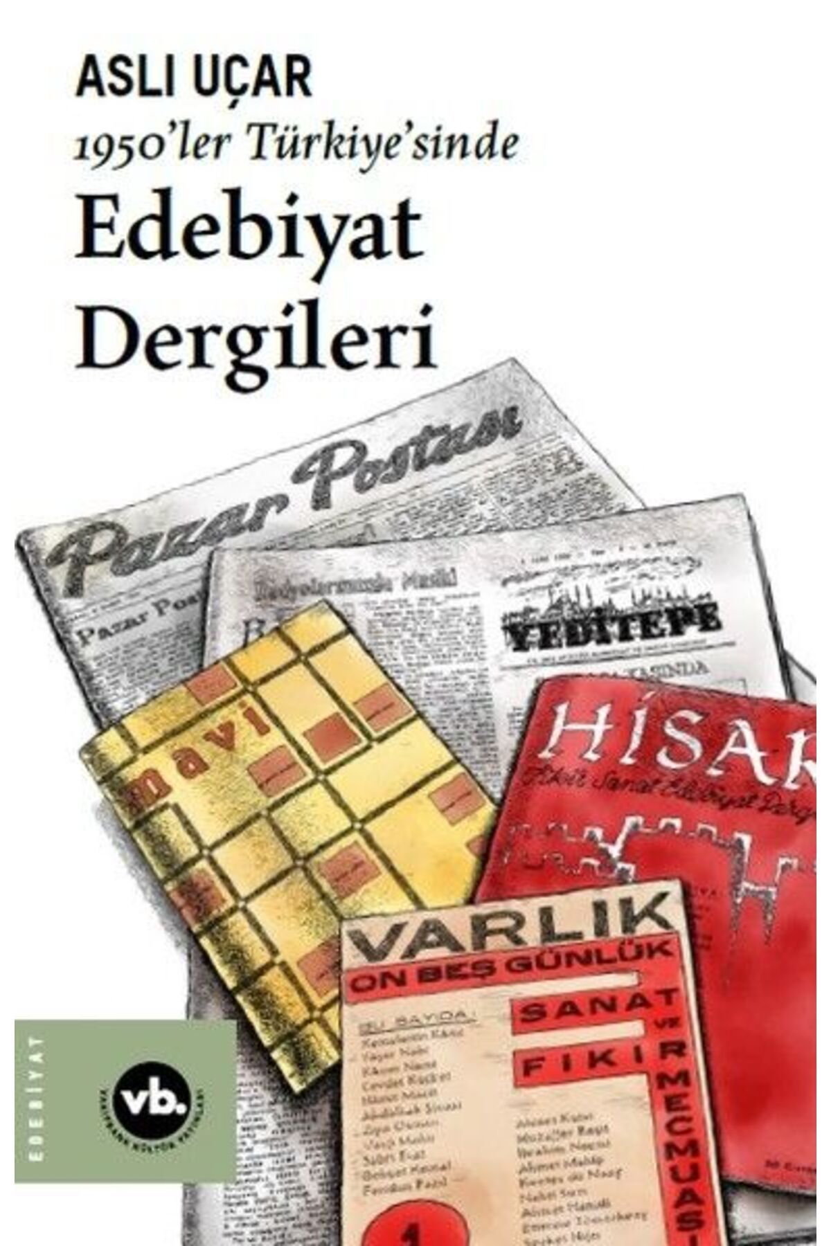 Vakıfbank Kültür Yayınları 1950'ler Türkiye'sinde Edebiyat Dergileri