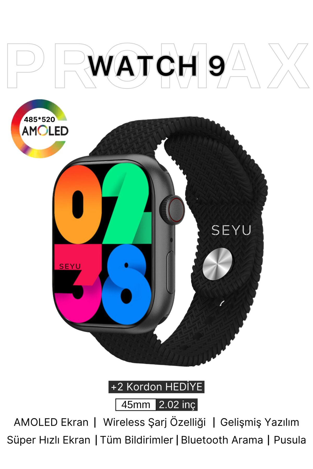 SEYUWATCH Watch 9 Pro Max Amoled Akıllı Saat Iphone Be Android Tüm Telefonlara Uyumlu Amoled Smartwatch