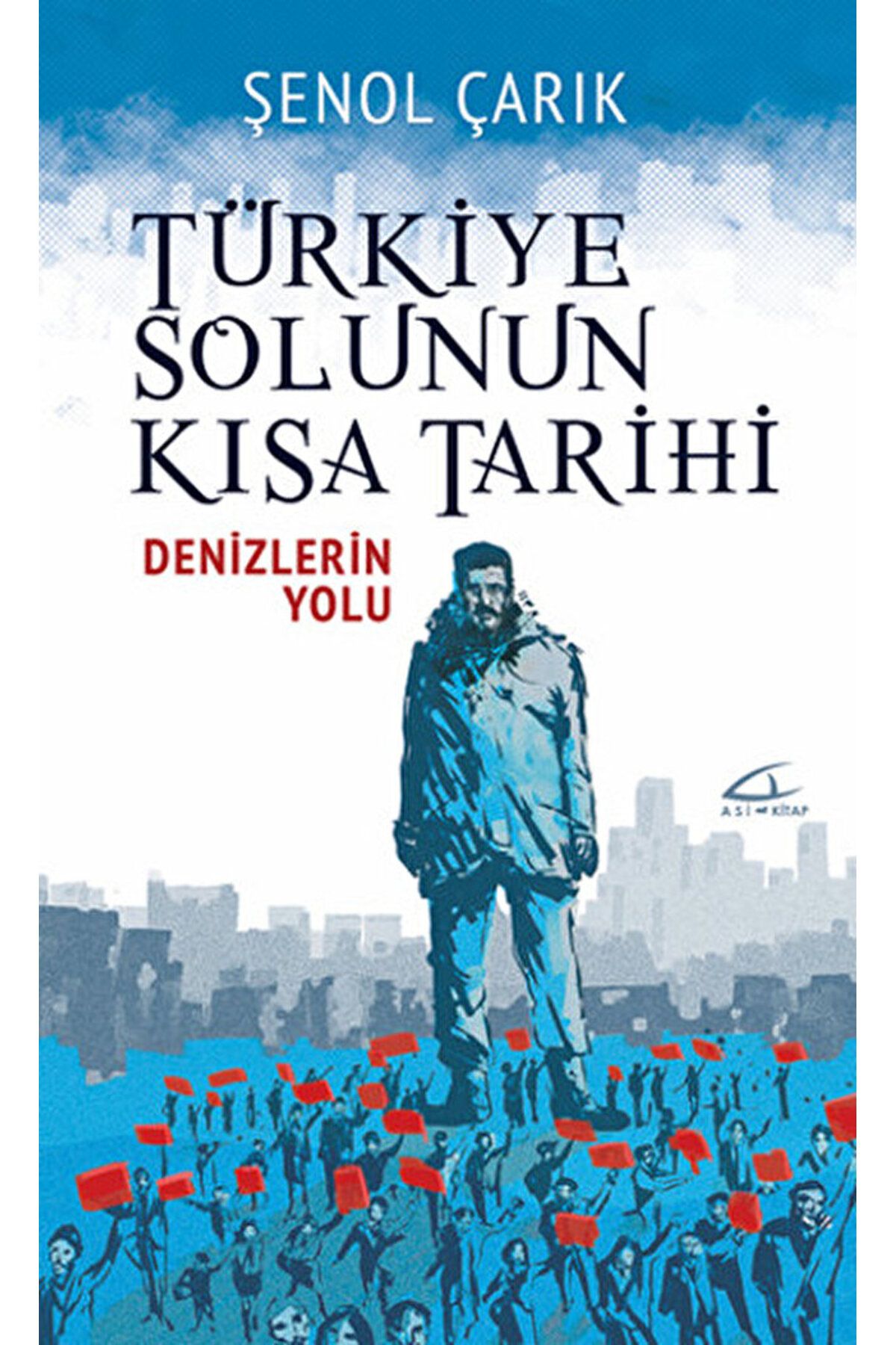 Asi Kitap Türkiye Solunun Kısa Tarihi