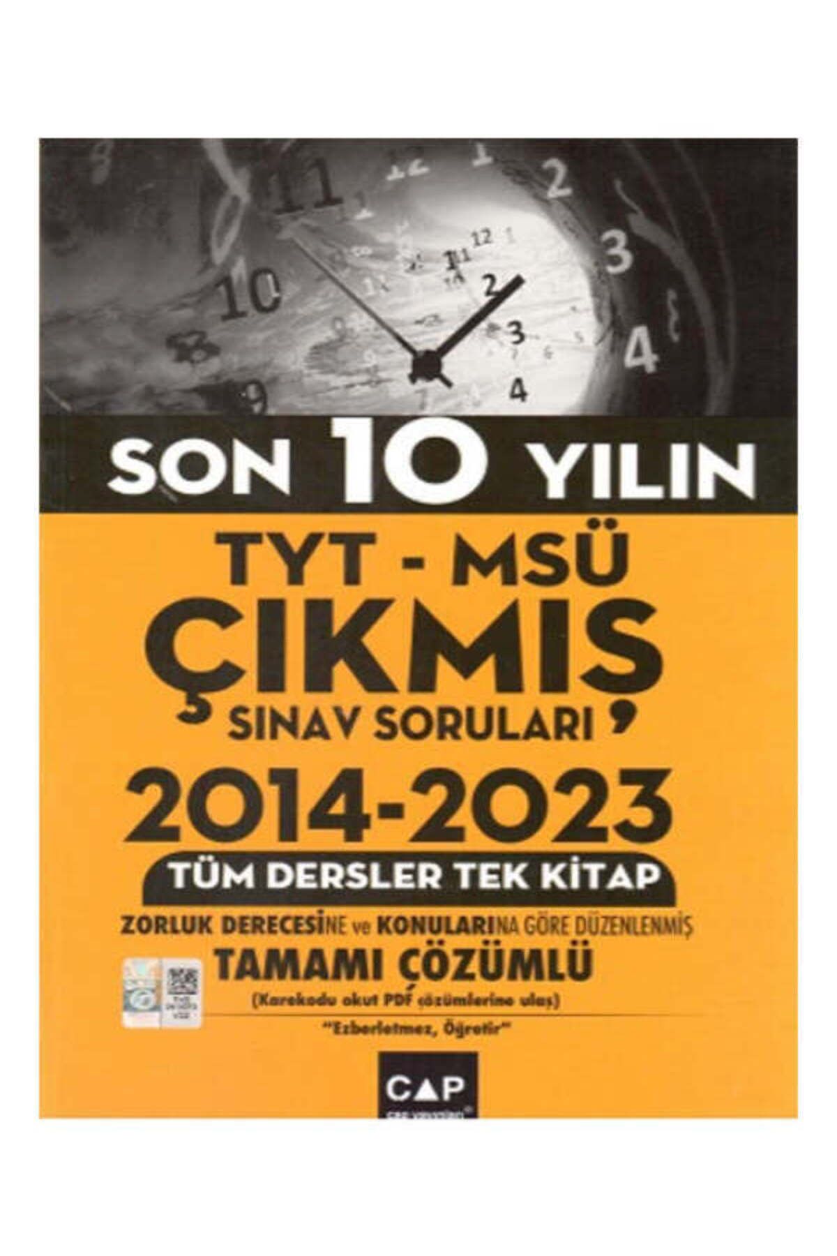 Çap Yayınları Çap 2024 TYT-MSÜ Son 10 Yılın Çıkmış Sınav Soruları Tüm Dersler Teki Kitap (2014-2023)