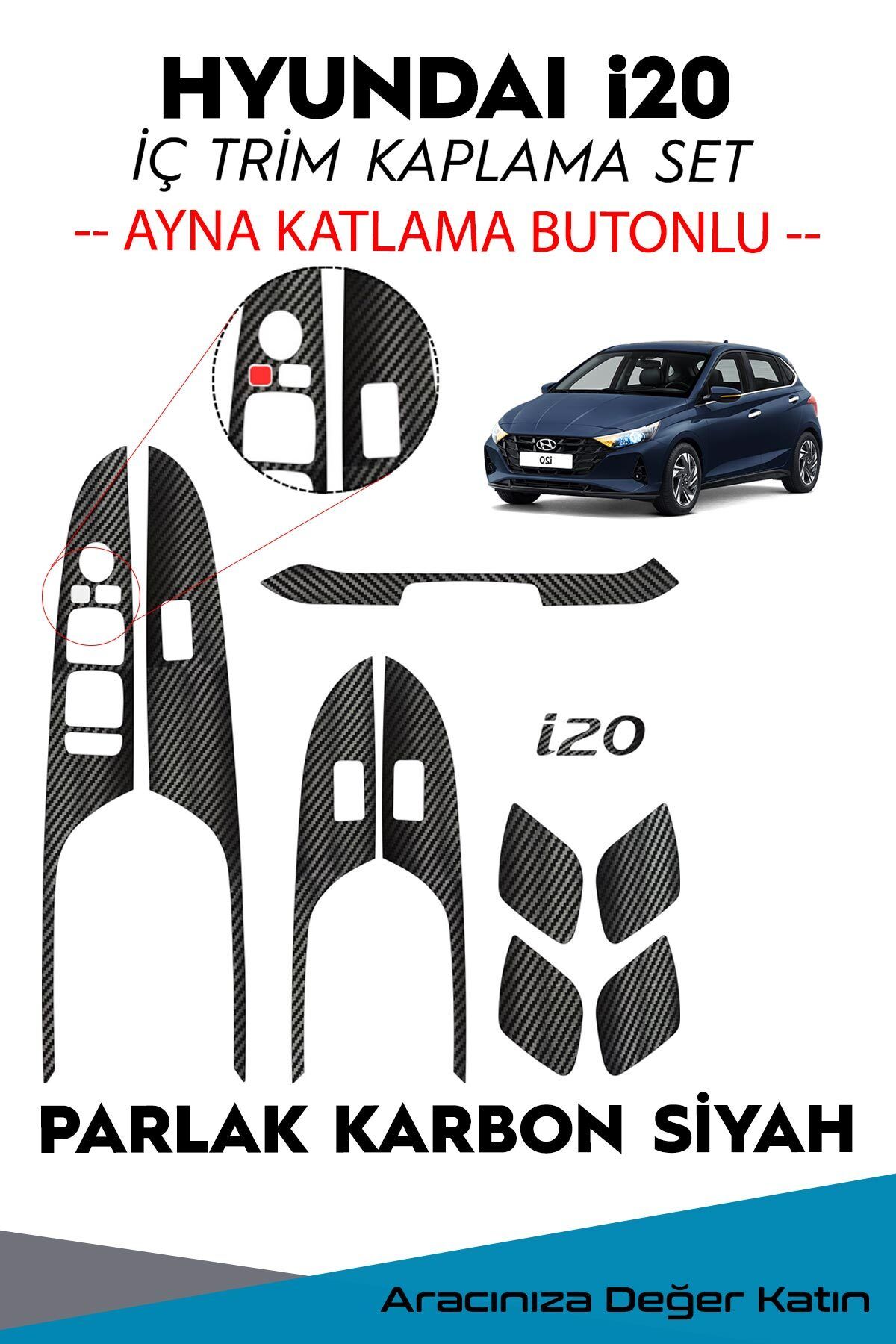 GRAFİCAR Yeni Hyundai I20 iç uyumlu  Trim Folyo Kaplama Set/Parlak Karbon Siyah/Ayna Katlama Butonlu/ELITE