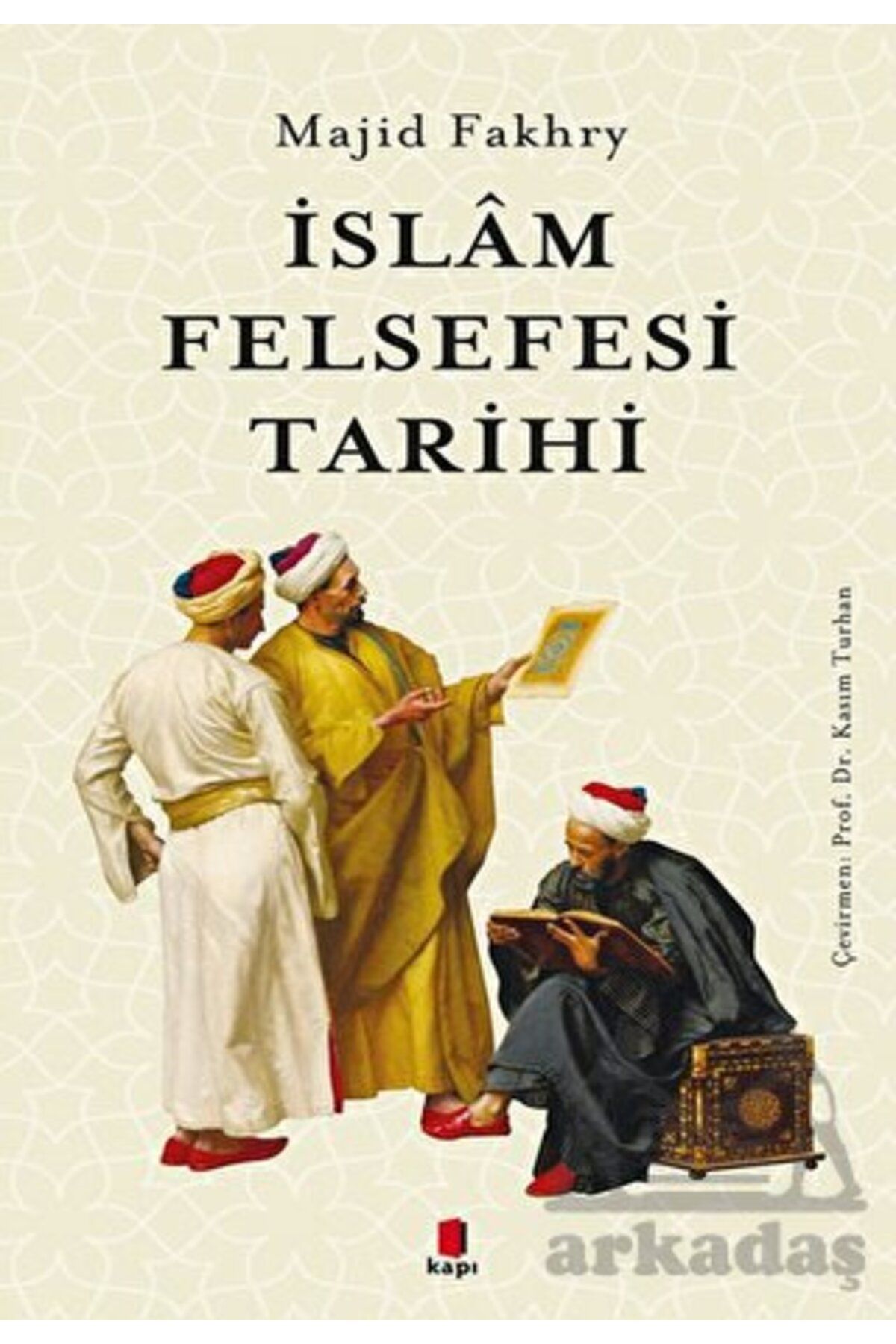 Kapı Yayınları İslam Felsefesi Tarihi Kapı Yayınları , Majid Fakhry