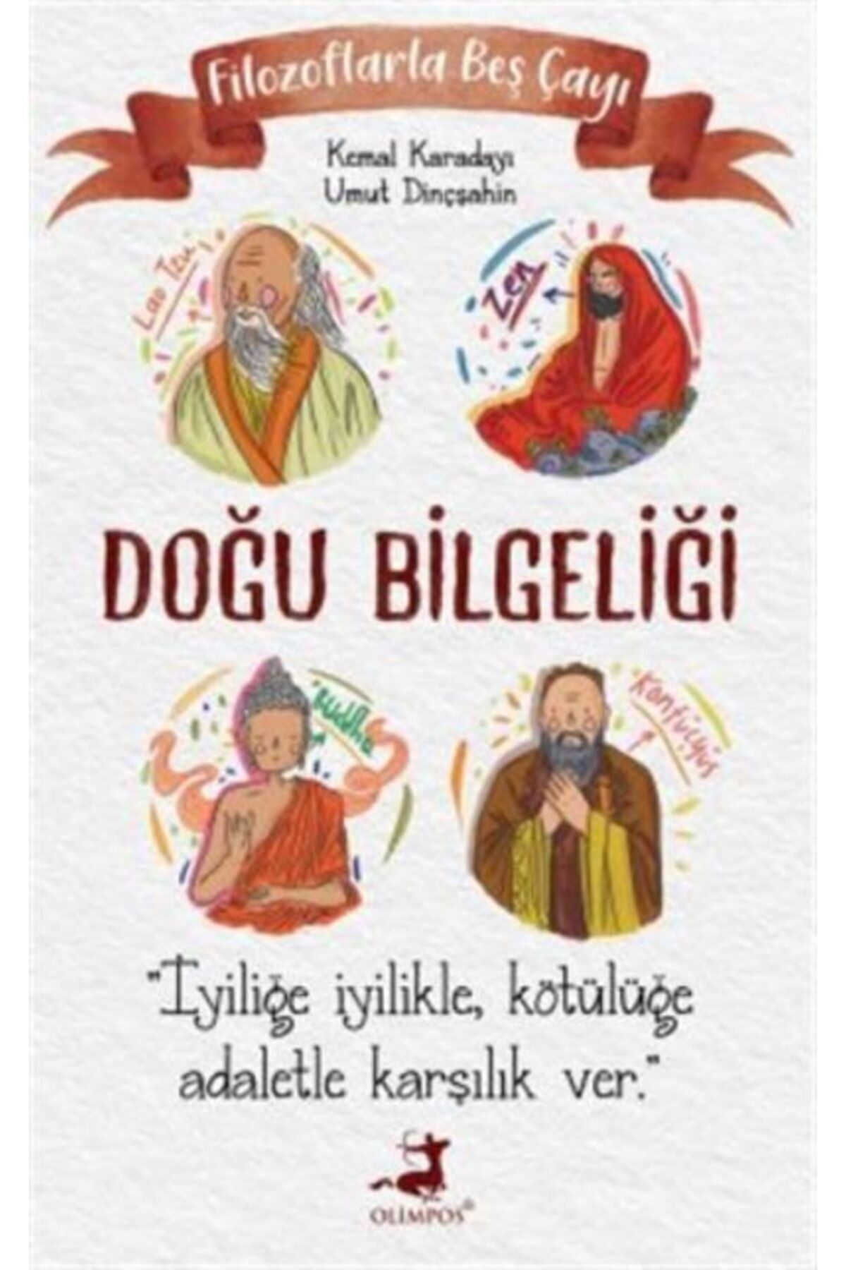 Olimpos Yayınları Filozoflarla Beş Çayı Doğu Bilgeliği - - Kemal Karadayı & Umut Dinçşahin Kitabı