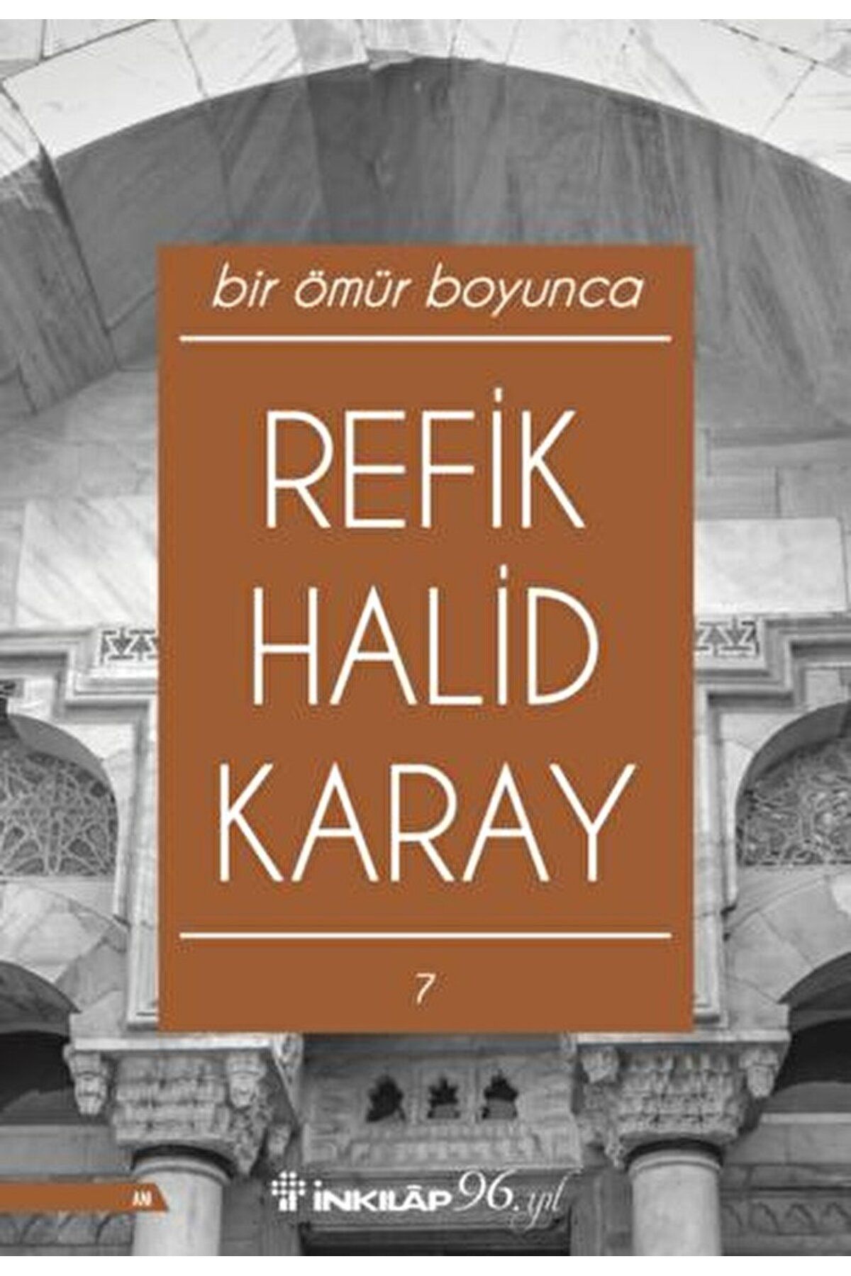İnkılap Kitabevi Bir Ömür Boyunca / Refik Halid Karay / İnkılap Kitabevi / 9789751045768