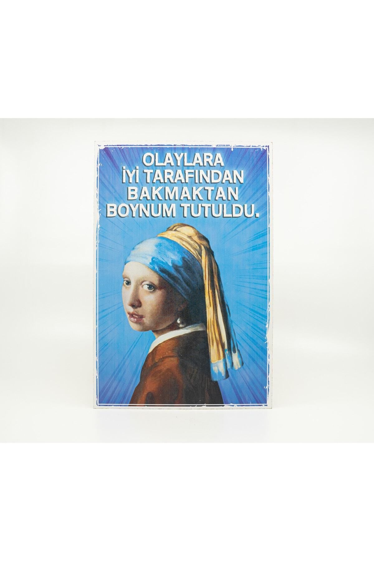 Gülmek İyileştirir Ahşap Poster "Boynum Tutuldu"