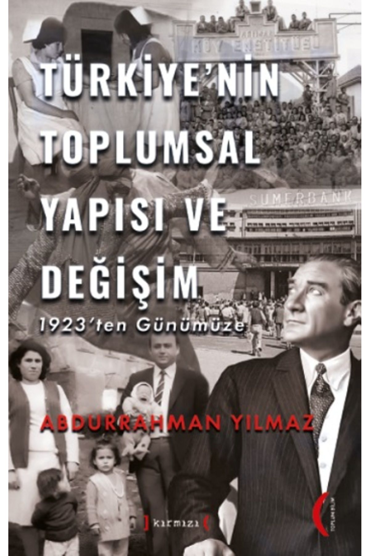Kırmızı Yayınları Türkiye'nin Toplumsal Yapısı ve Değişim - 1923'ten Günümüze