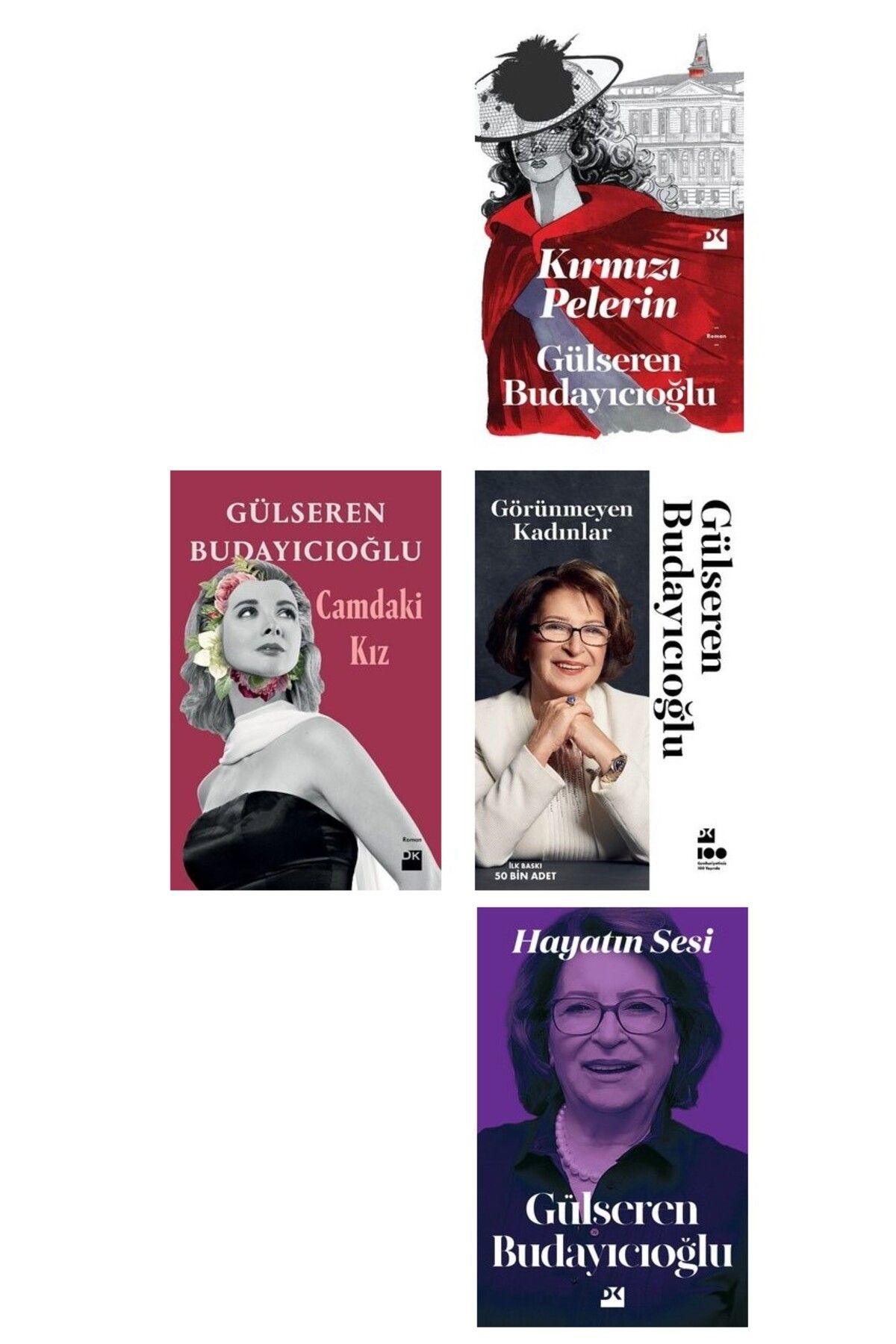 Doğan Yayın Kırmızı Pelerin-Görünmeyen Kadınlar-Hayatın Sesi-Camdaki Kız Gülseren Budayıcıoğlu