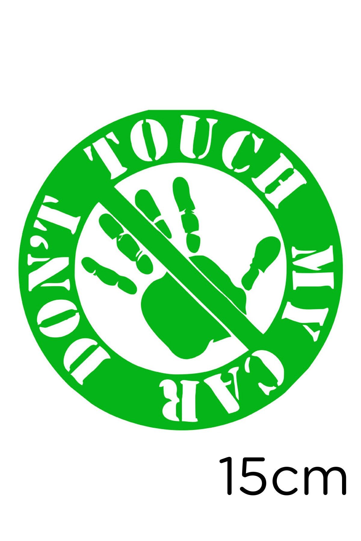 New Jargon El Işareti Ve Nont Touch My Car Etiket Sticker Yapıştırma 15cm - Yeşil