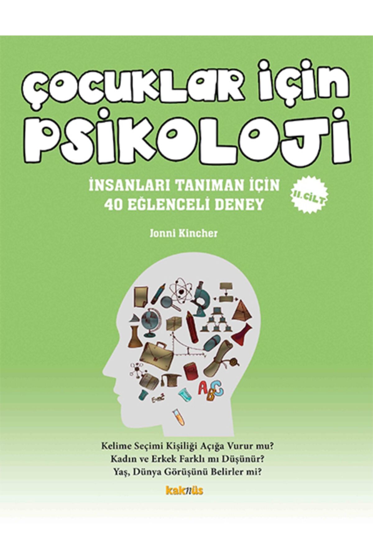 Kaknüs Yayınları - Ders Kitapları Çocuklar Için Psikoloji 2.cilt - Insanları Tanıman Için 40 Eğlenceli Deney