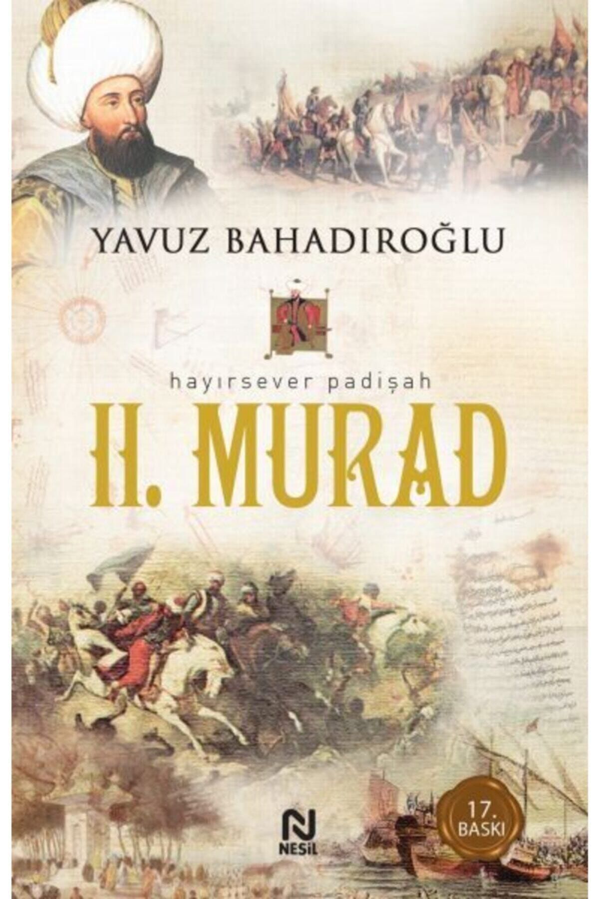 Nesil Yayınları 2. Murad Yavuz Bahadıroğlu - Yavuz Bahadıroğlu