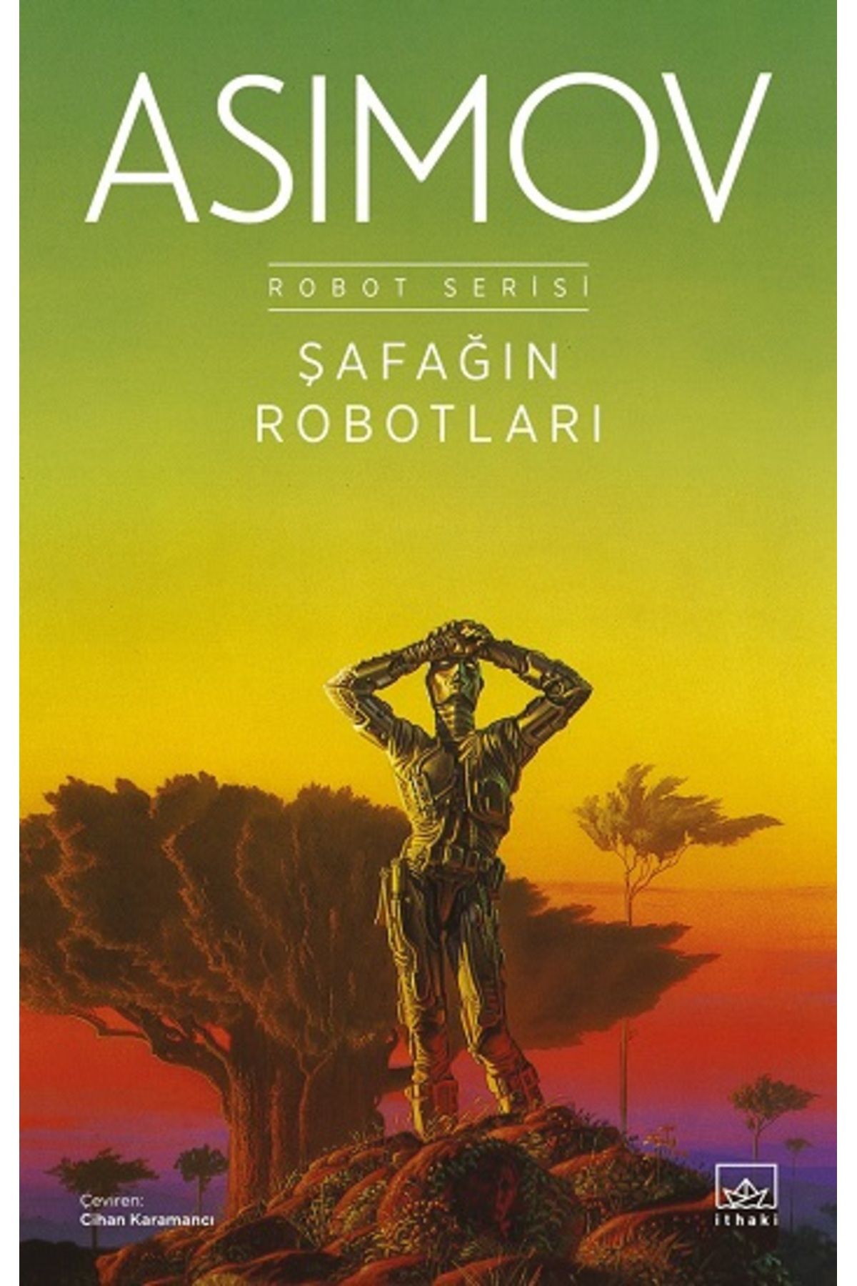 İthaki Yayınları Şafağın Robotları - Robot Serisi 3. Kitap