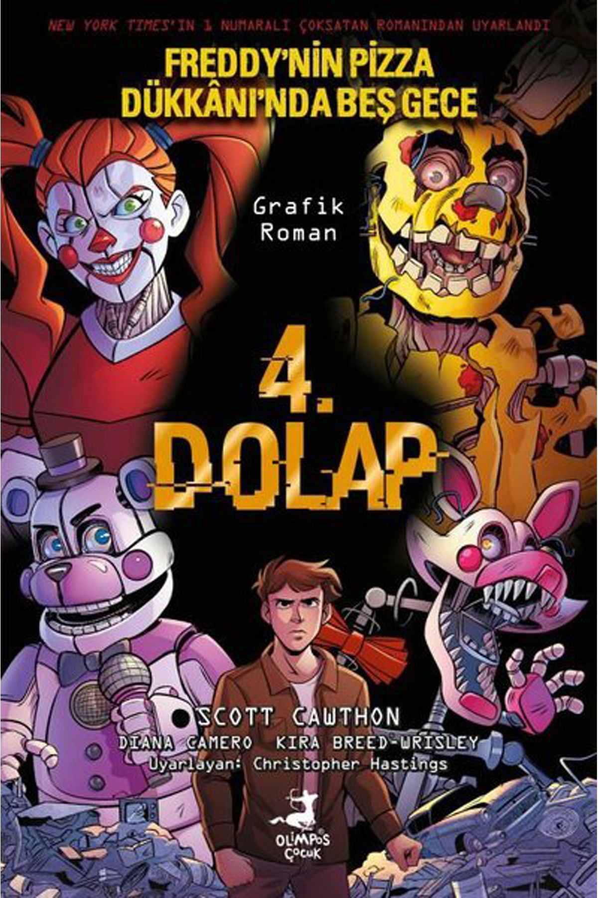 Olimpos Yayınları 4. Dolap- Freddy'nin Pizza Dükkanı'nda Beş Gece 3. Kitap (RENKLİ ÇİZGİ ROMAN)