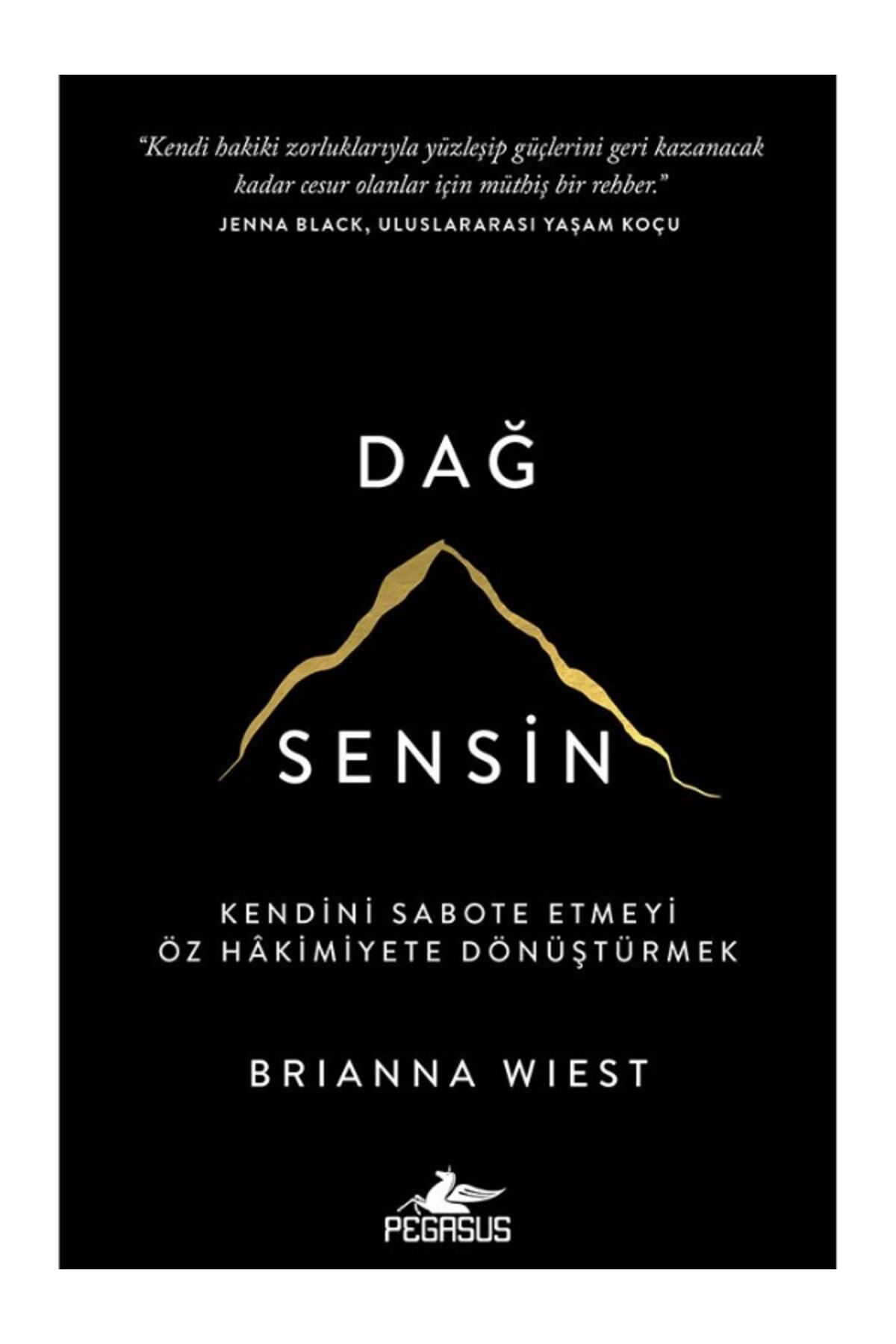 Pegasus Yayınları Dağ Sensin: Kendini Sabote Etmeyi Öz Hâkimiyete Dönüştürmek - Brianna Wiest