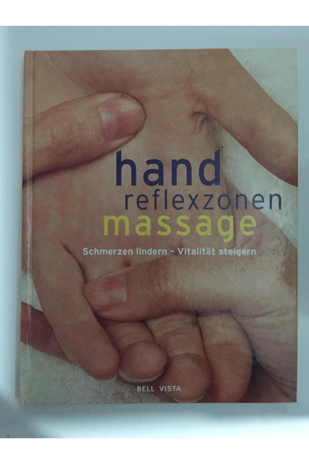 Kişisel Yayınlar Hand Reflexzonen Massage \ Schmerzen Lindern, Vitalitat Steigern