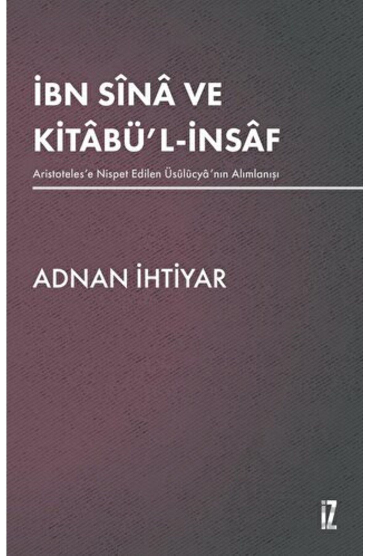 İz Yayıncılık İbn Sina Ve Kitabü'l-İnsaf