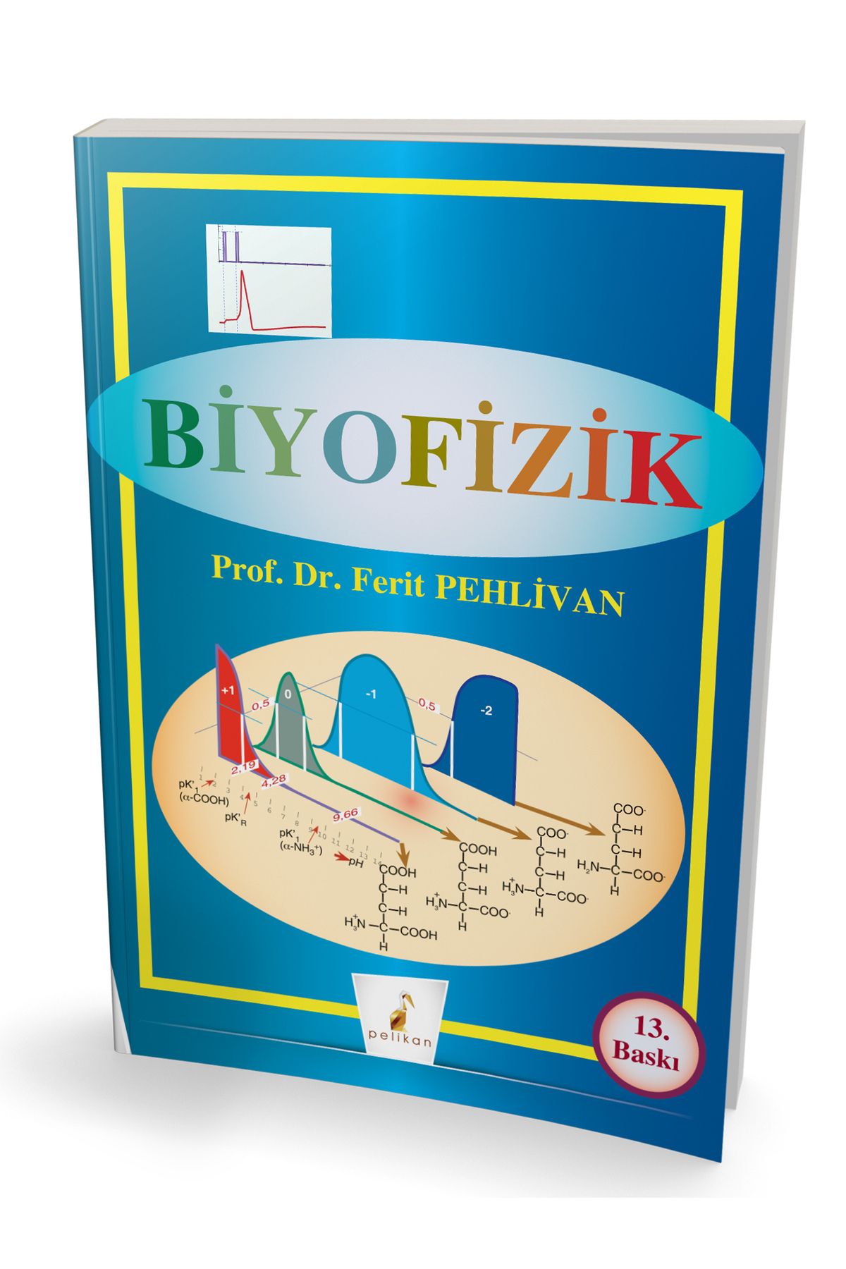 Pelikan Yayınları Biyofizik (renkli Baskı) Ferit Pehlivan