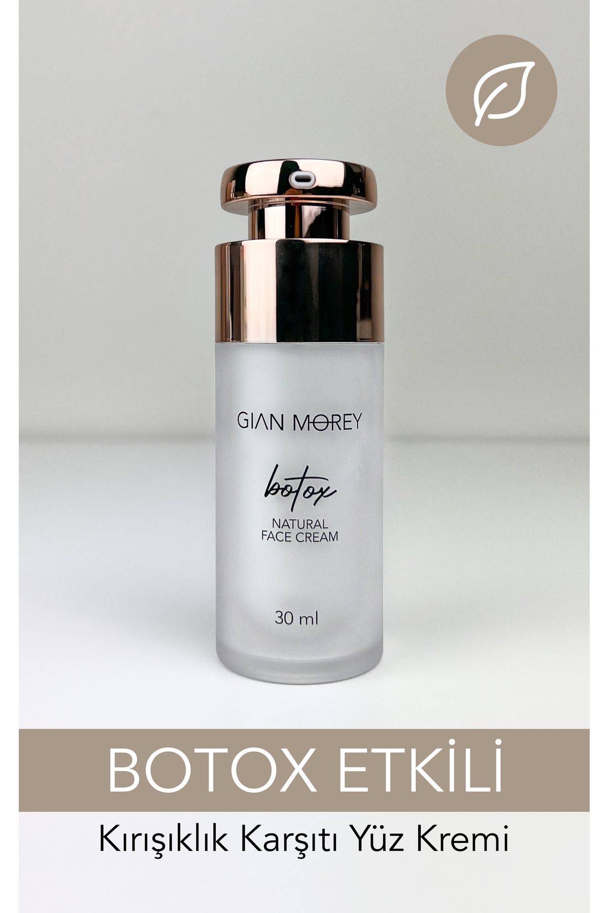 Gian Morey Botoks Etkili Kırışıklık Karşıtı Natural Face Cream 30 ml