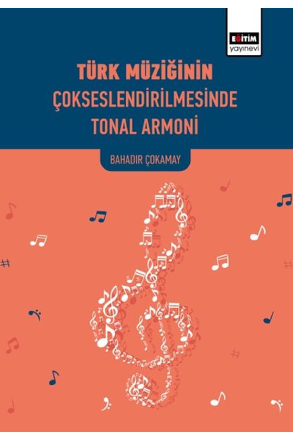 Eğitim Yayınevi Türk Müziğinin Çokseslendirilmesinde Tonal Armoni