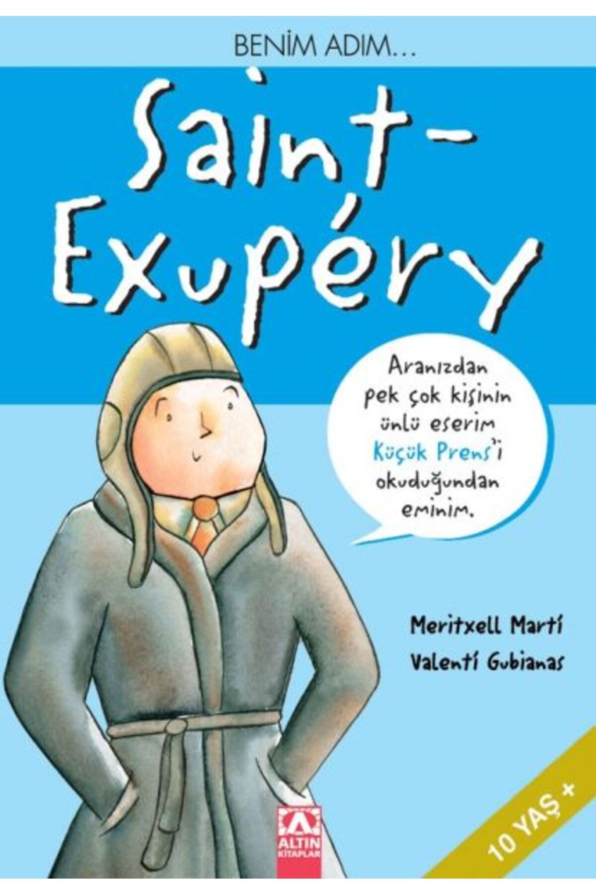 Altın Kitaplar Küçük Prens - Benim Adım Saint Exupery