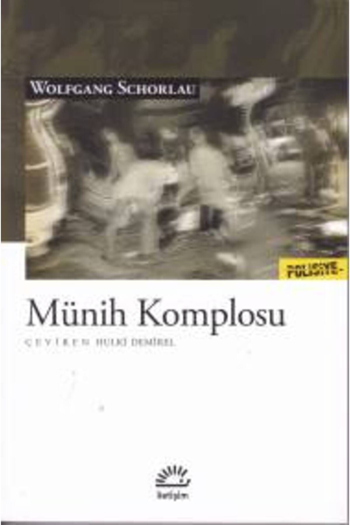 İletişim Yayınları Münih Komplosu / İletişim Yayınları / Wolfgang Schorlau