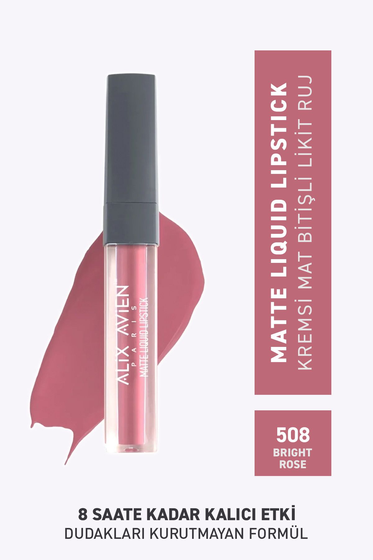 Alix Avien 508 Bright Rose Mat Bitişli Likit Ruj- 8 Saate Kadar Kalıcı Etki - Matte Liquid Lipstick