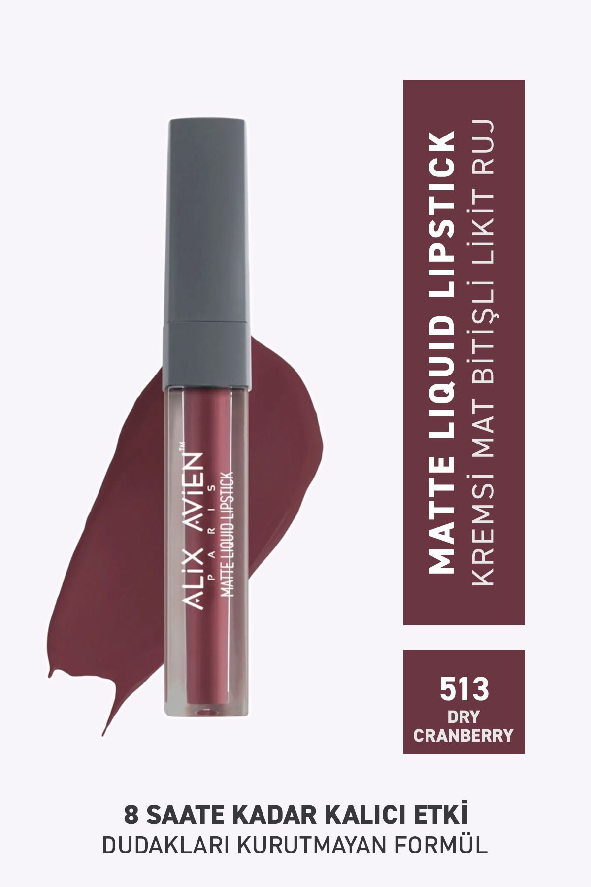 Alix Avien 513 Dry Cranberry Mat Bitişli Likit Ruj - 8 Saate Kadar Kalıcı Etki - Matte Liquid Lipstick
