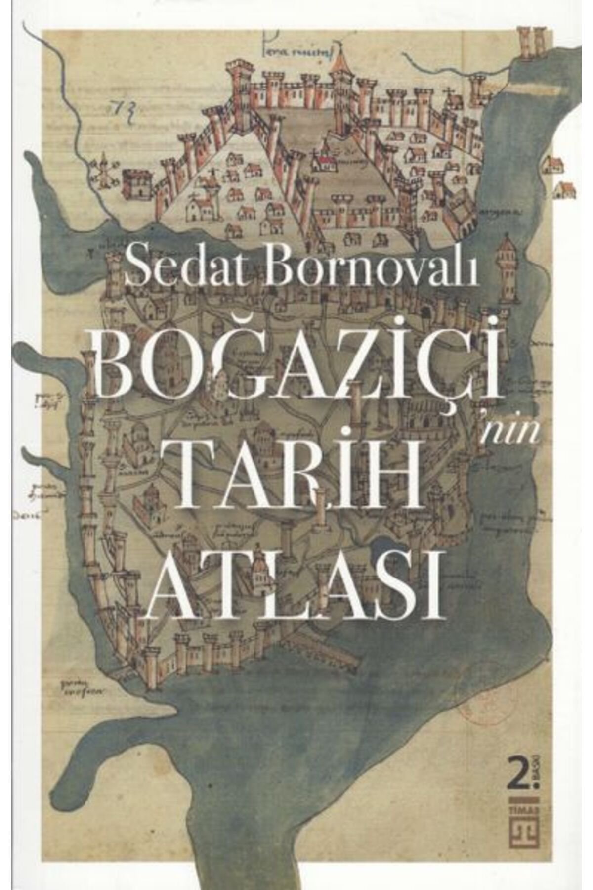 Timaş Yayınları Boğaziçi'nin Tarih Atlası