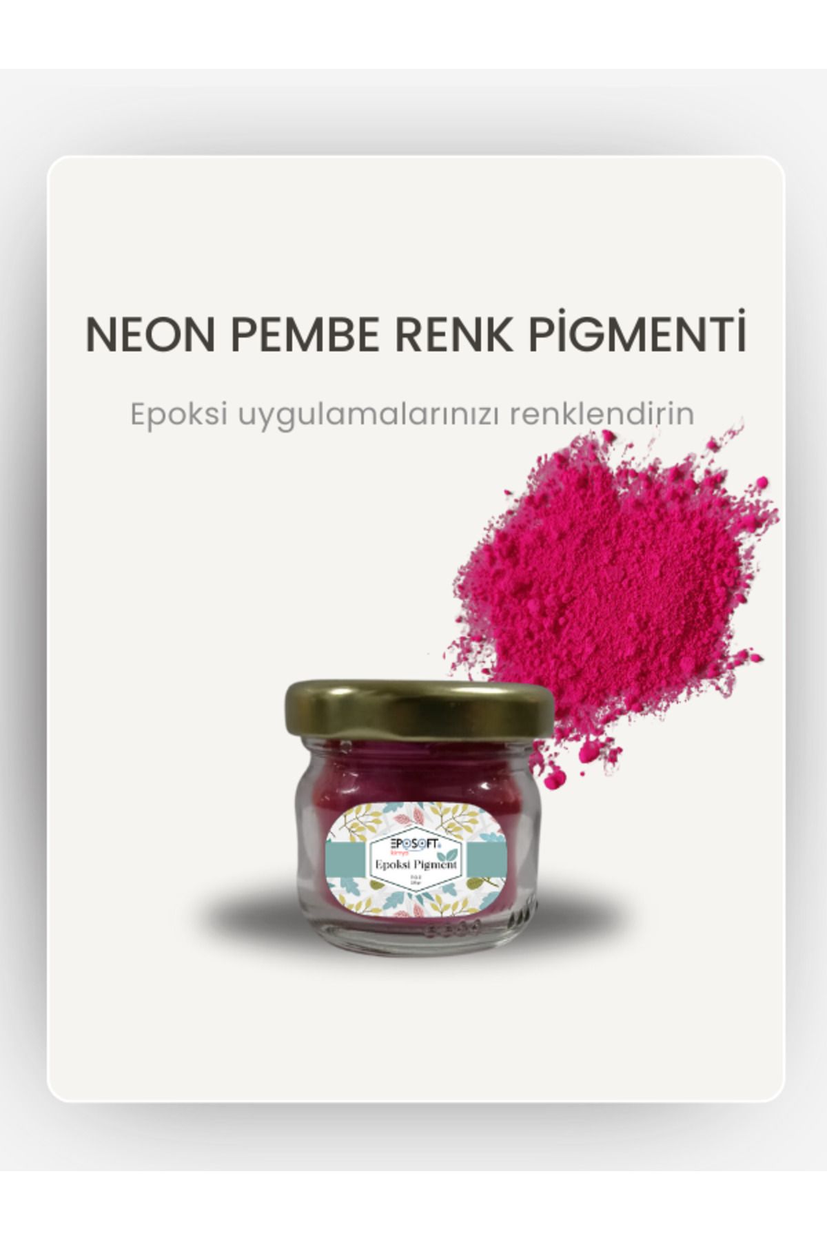 Eposoft Kimya Epoksi Renk Pigmenti Neon (Fosforlu) PembeToz Pigment Boya 10 gr